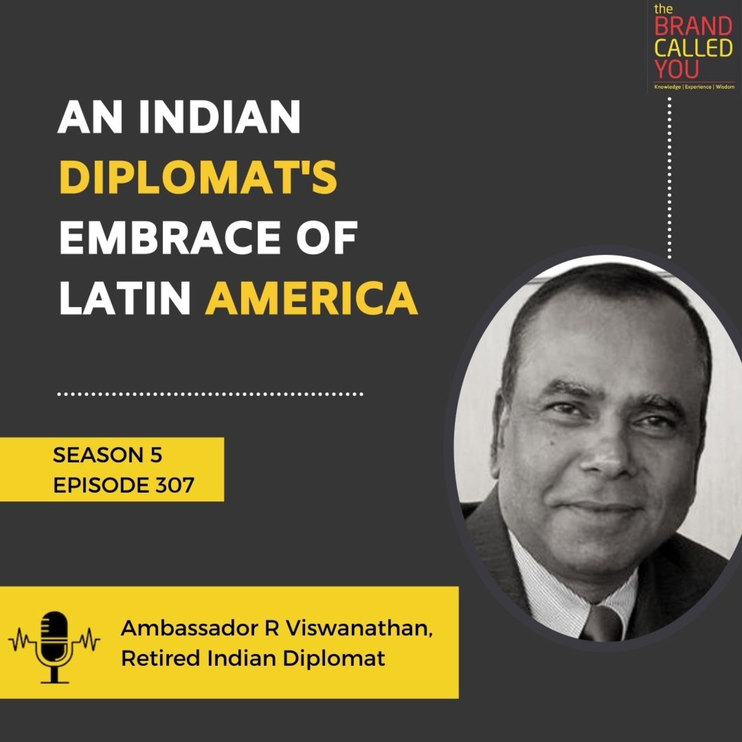 An Indian Diplomat's Embrace of Latin America | Ambassador R Viswanathan, Retired Indian Diplomat
