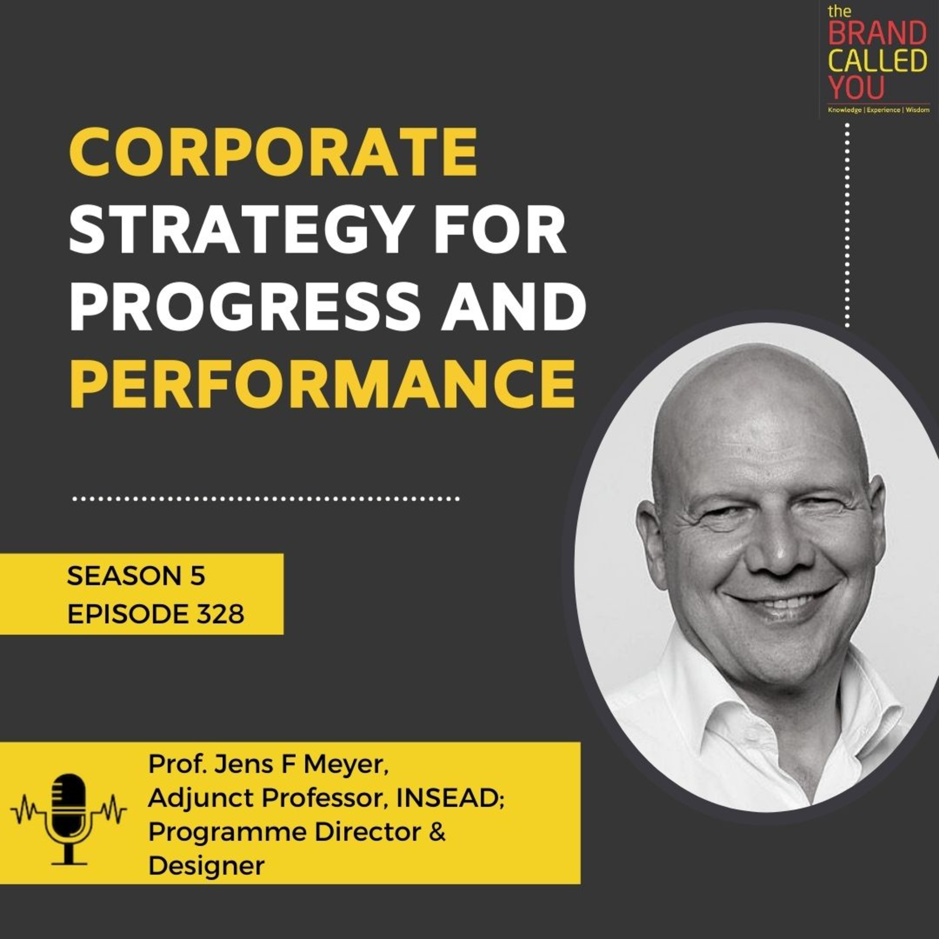 Corporate Strategy for Progress and Performance | Prof Jens F Meyer, Adjunct Professor, INSEAD; Programme Director & Designer