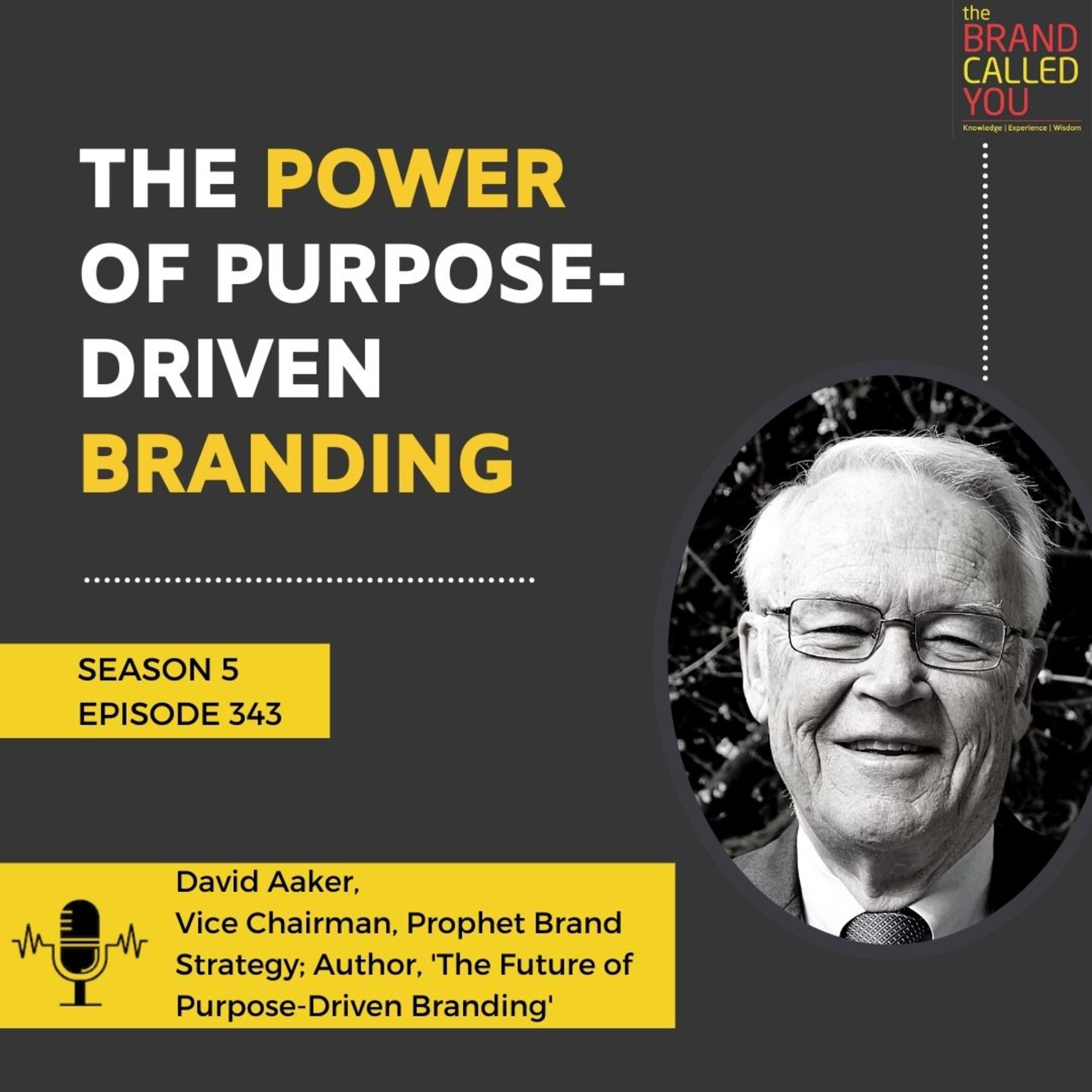The Power of Purpose-Driven Branding | David Aaker, Vice Chairman, Prophet Brand Strategy; Author, 'The Future of Purpose-Driven Branding'