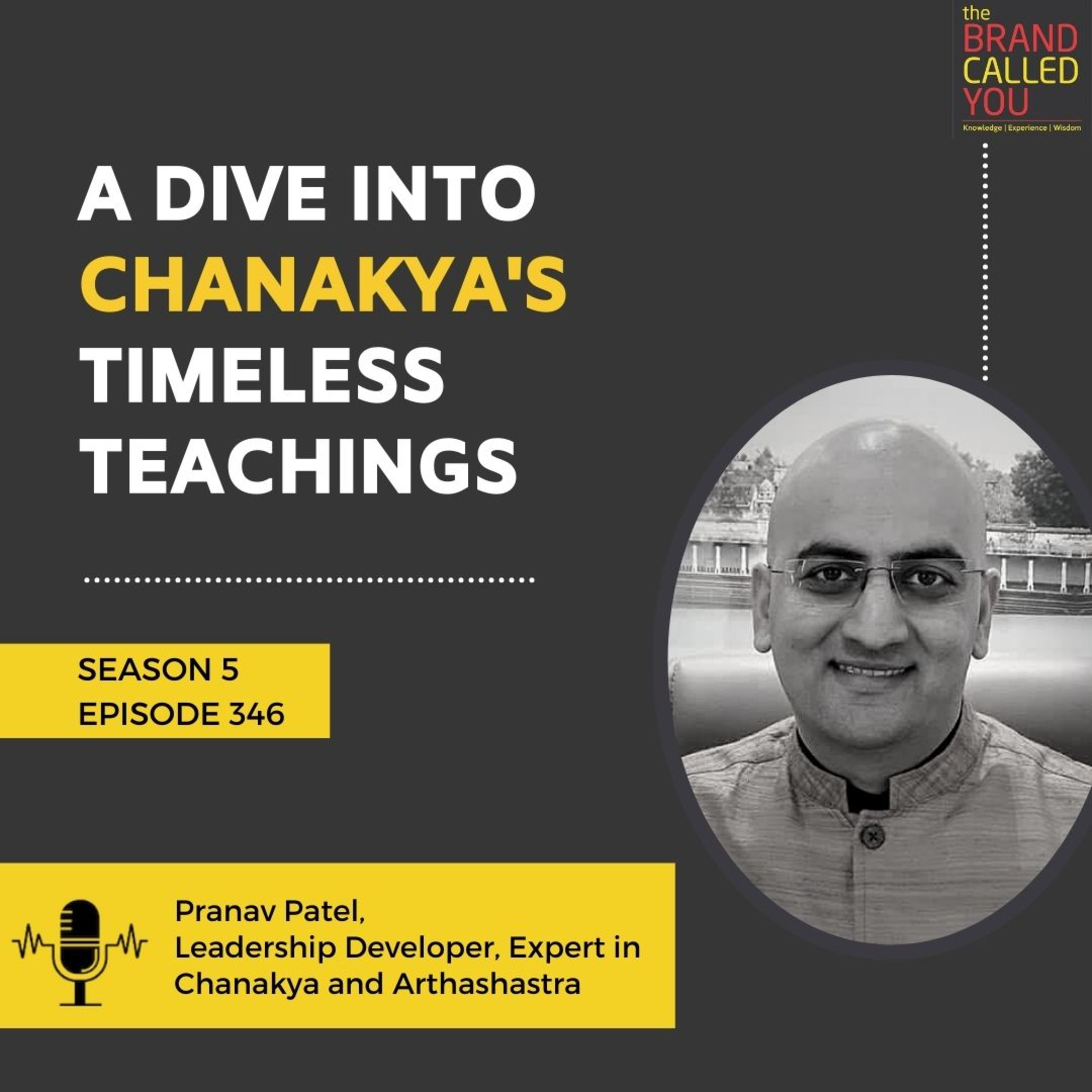 A Dive into Chanakya's Timeless Teachings | Pranav Patel | Leadership Developer, Expert in Chanakya and Arthashastra