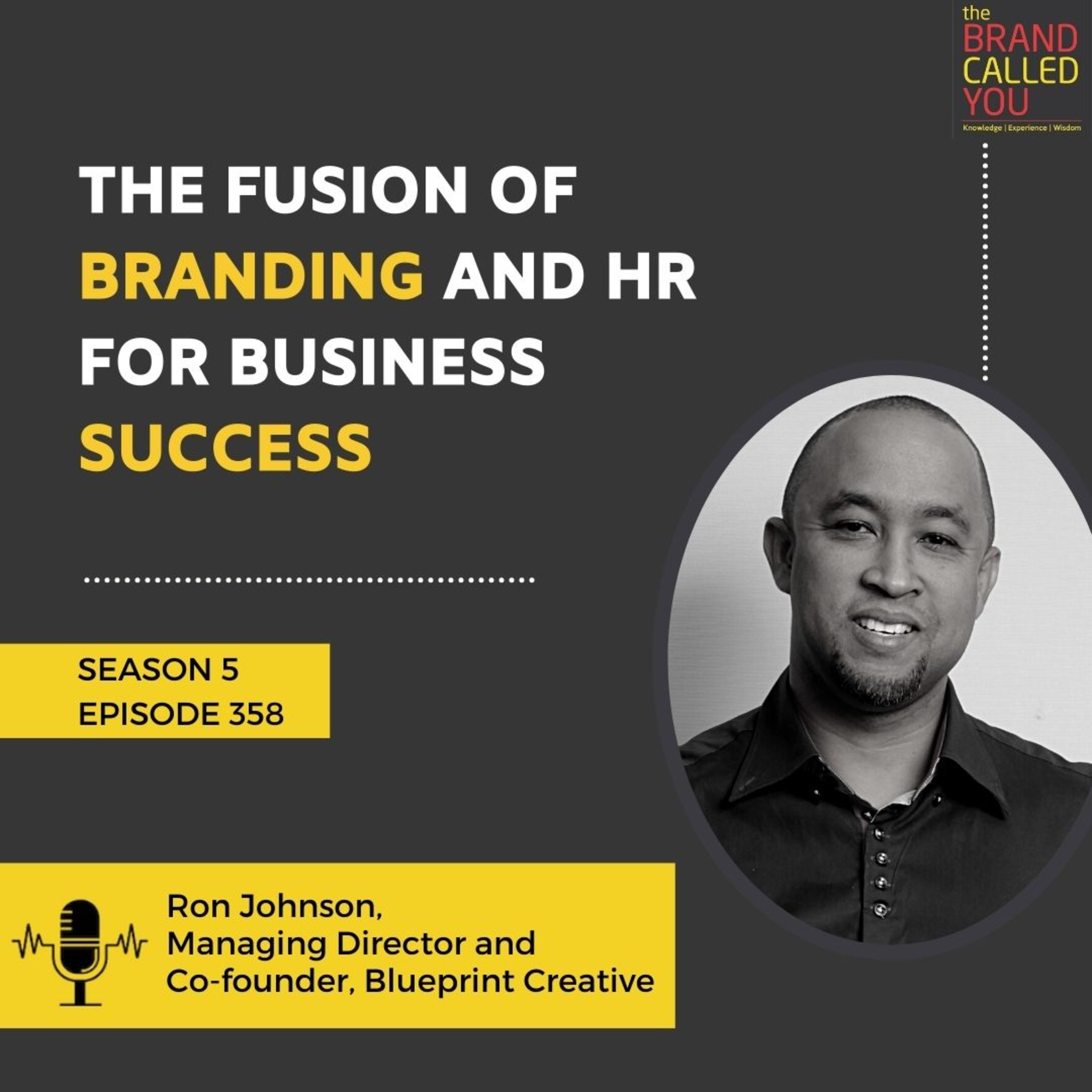 The Fusion of Branding and HR for Business Success | Ron Johnson | Managing Director and Co-founder, Blueprint Creative
