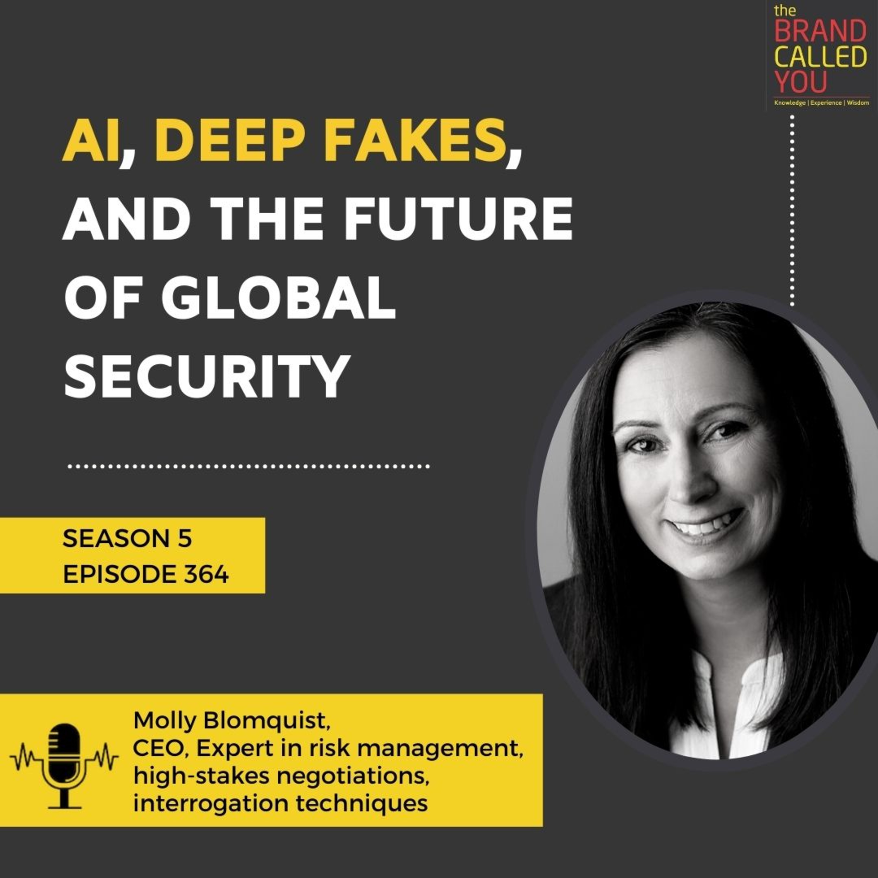 AI, Deep Fakes, and the Future of Global Security | Molly Blomquist, CEO, Expert in risk management, high-stakes negotiations, interrogation techniques