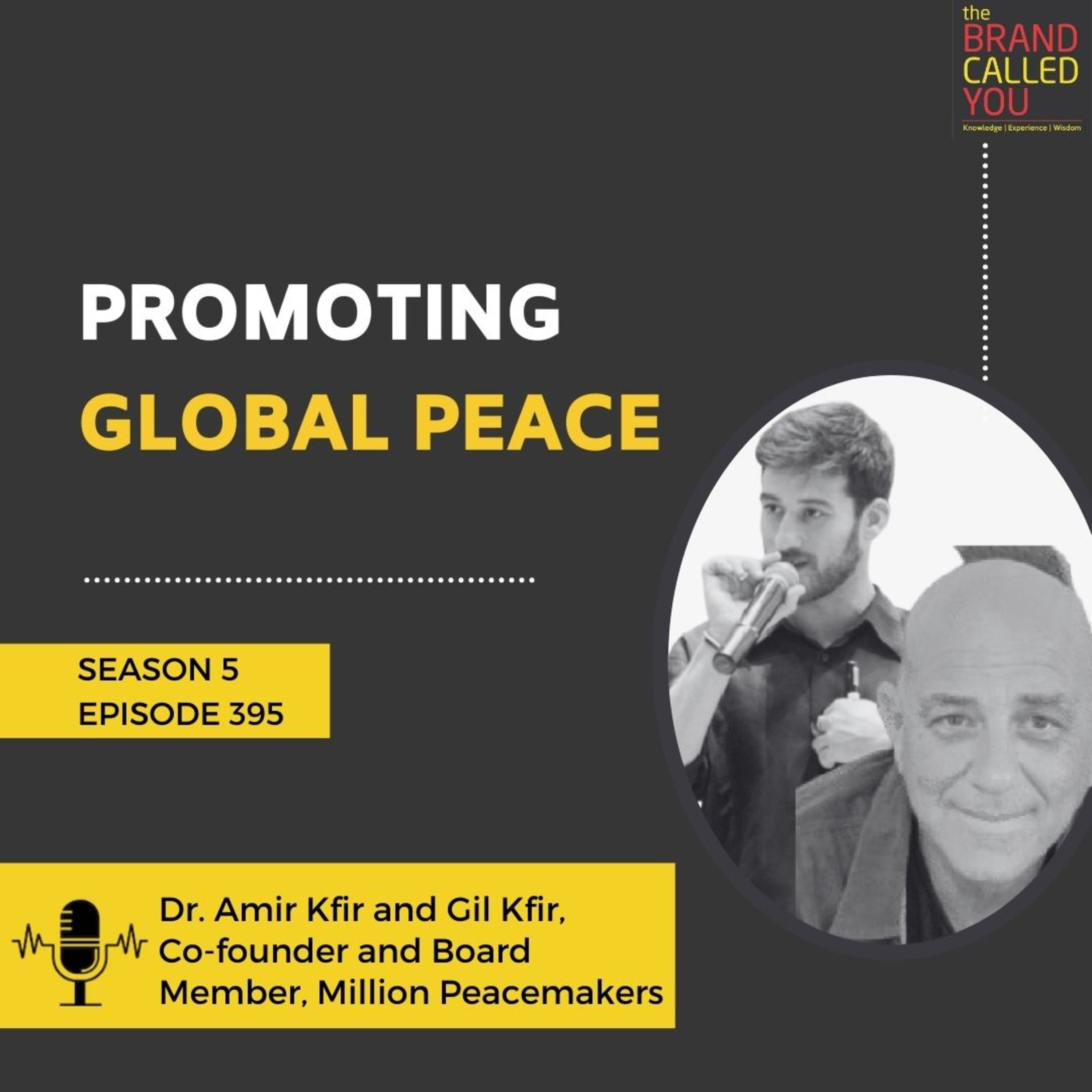 Promoting Global Peace | Dr Amir Kfir and Gil Kfir, Co-founder and Board Member, Million Peacemakers