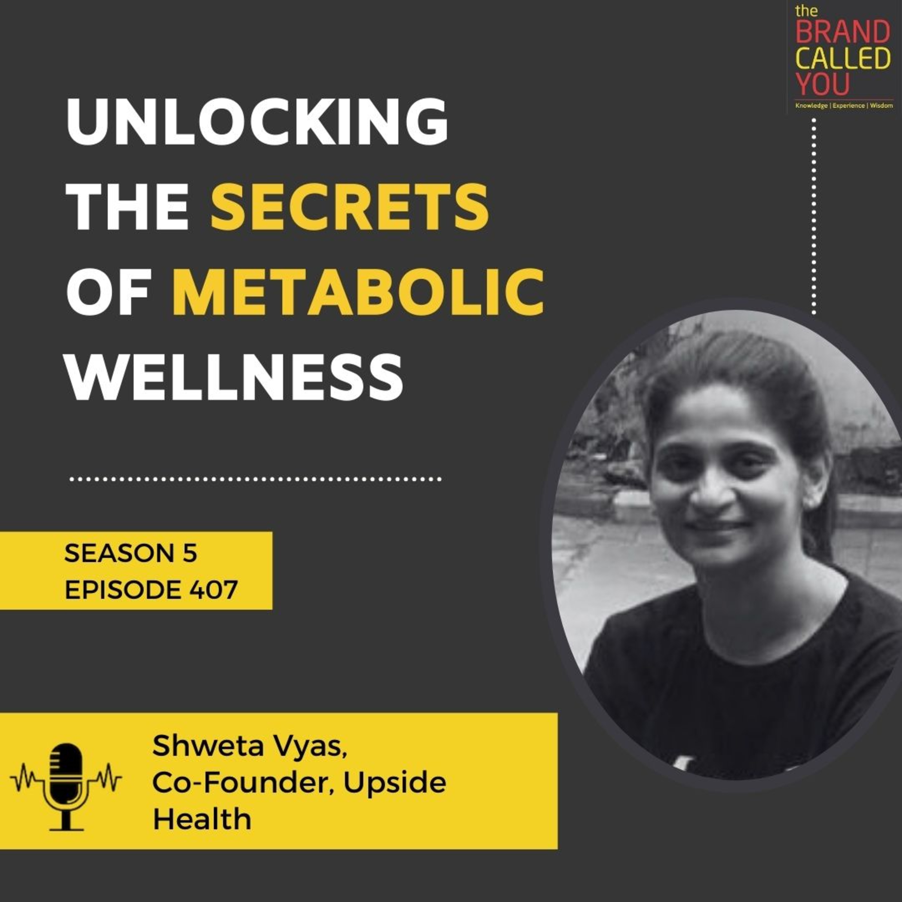 Unlocking the Secrets of Metabolic Wellness | Shweta Vyas, Co-Founder, Upside Health