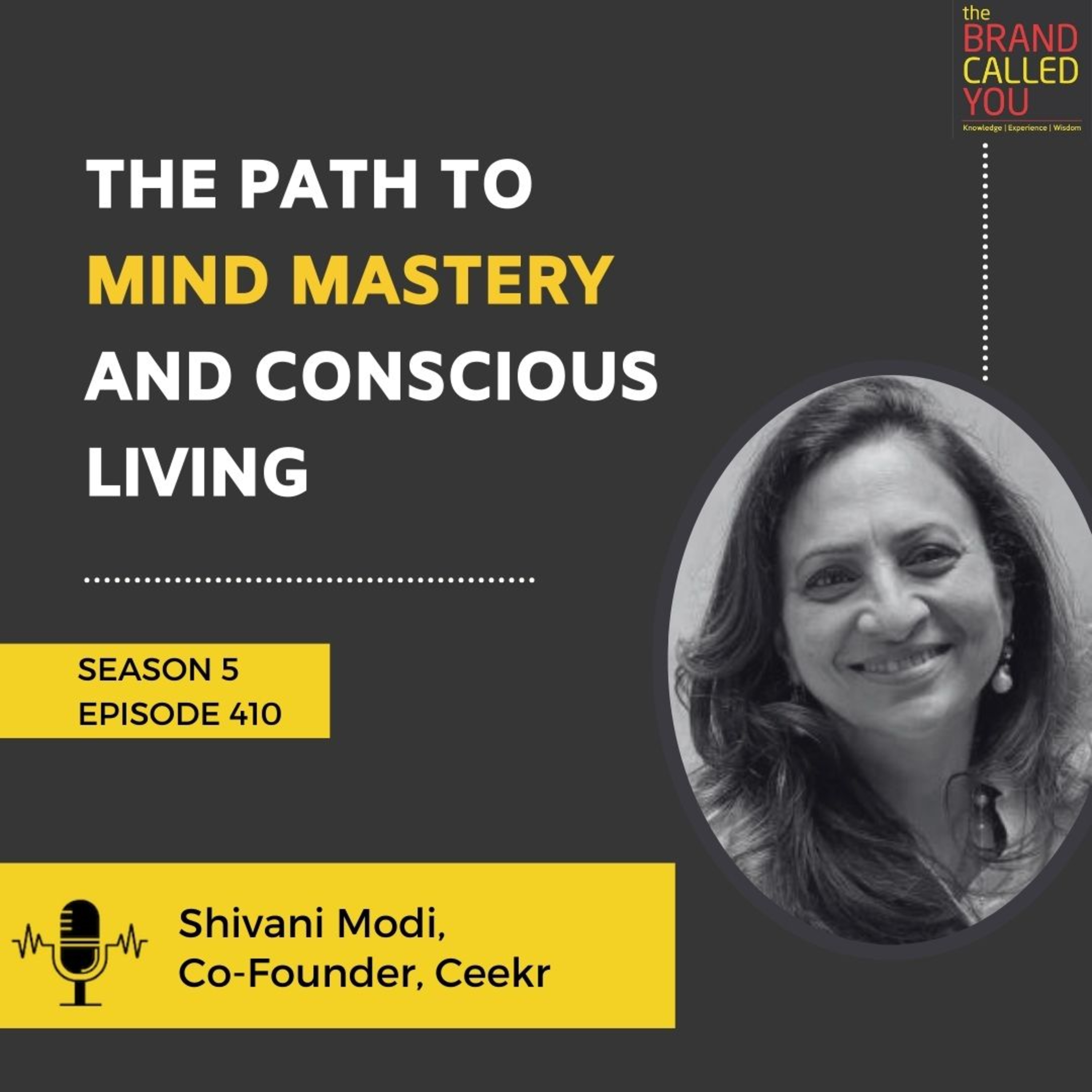 The Path to Mind Mastery and Conscious Living | Shivani Modi | Co-Founder, Ceekr