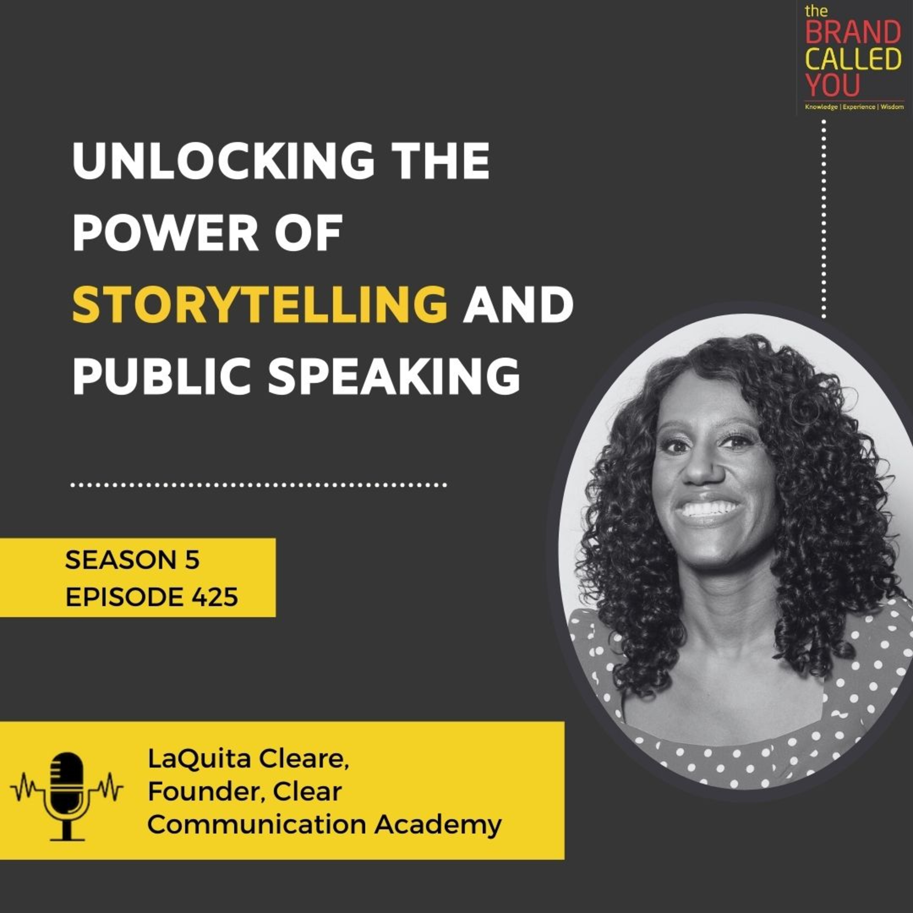 Unlocking the Power of Storytelling and Public Speaking | LaQuita Cleare | Founder, Clear Communication Academy