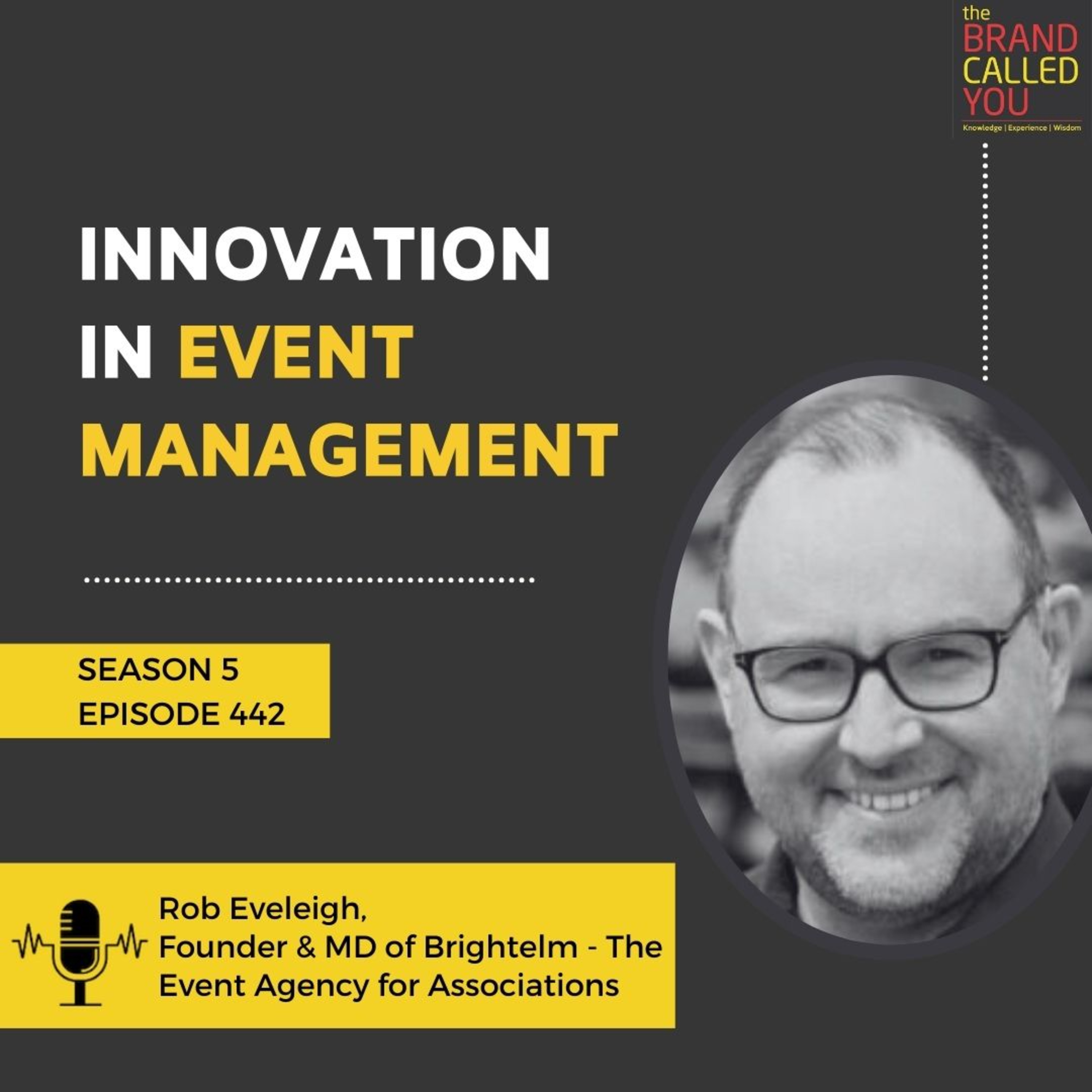 Innovation in Event Management | Rob Eveleigh | Founder & MD of Brightelm - The Event Agency for Associations
