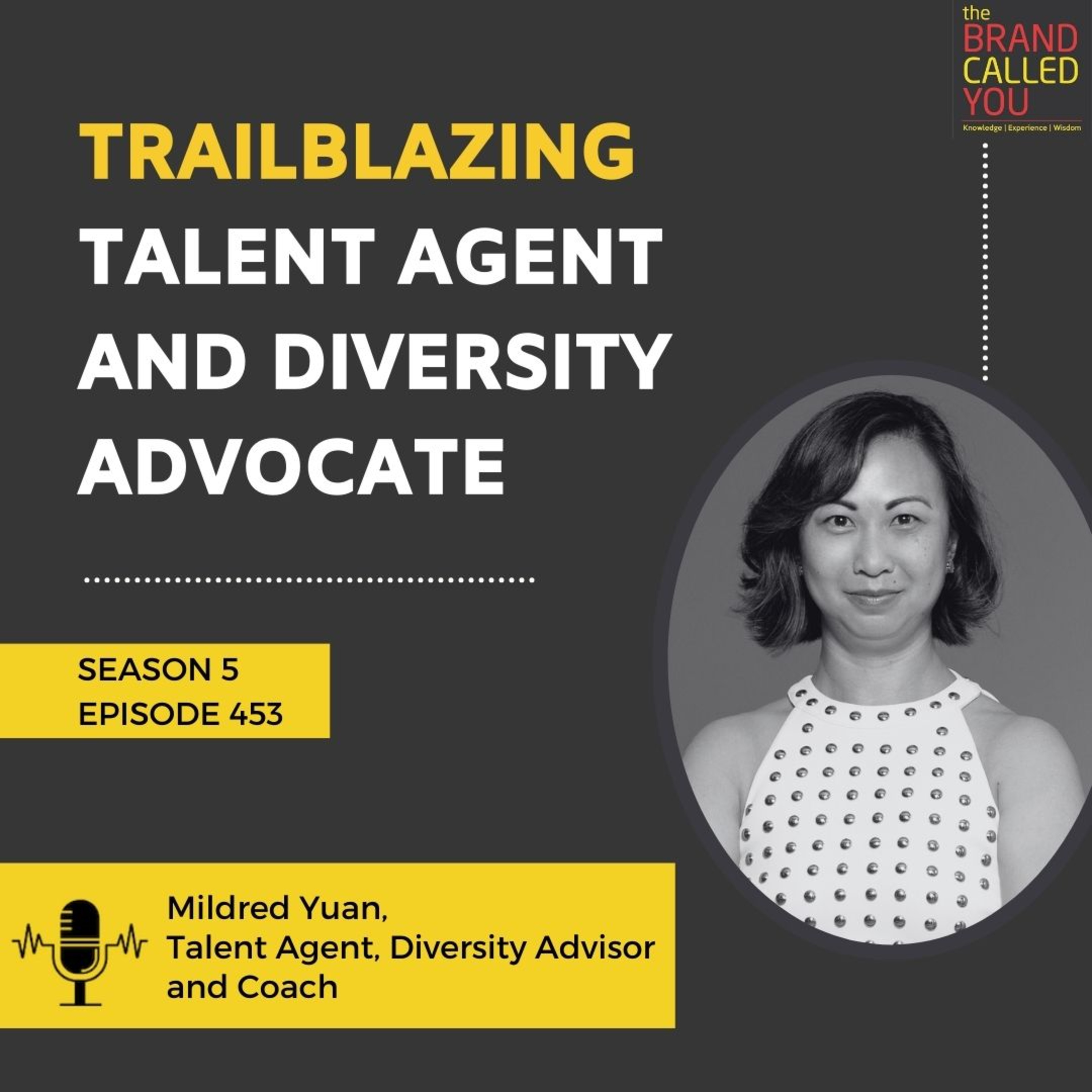 Trailblazing Talent Agent and Diversity Advocate | Mildred Yuan, Talent Agent, Diversity Advisor and Coach