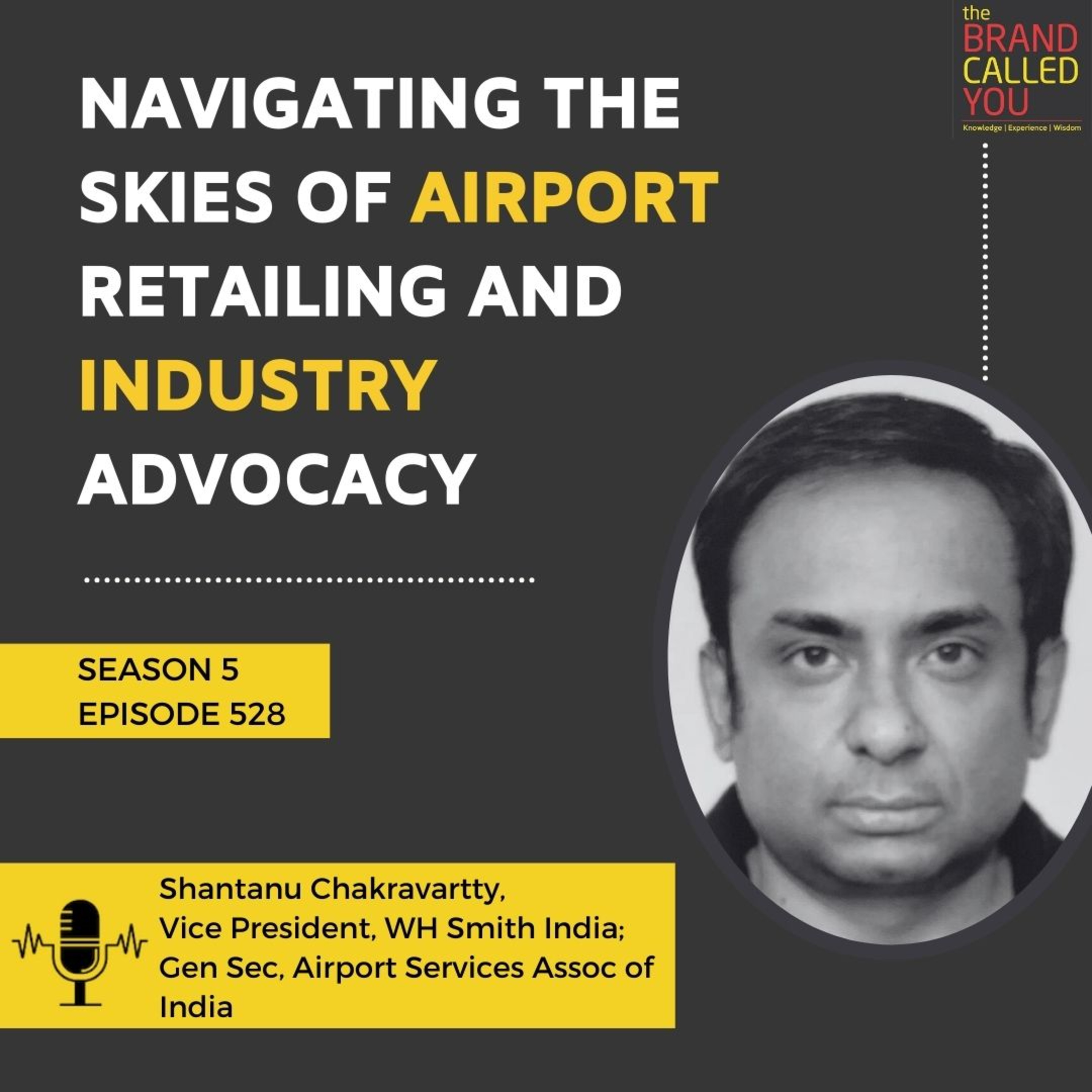 Navigating the Skies of Airport Retailing and Industry Advocacy | Shantanu Chakravartty | Vice President, WH Smith India; Gen Sec, Airport Services Association of India