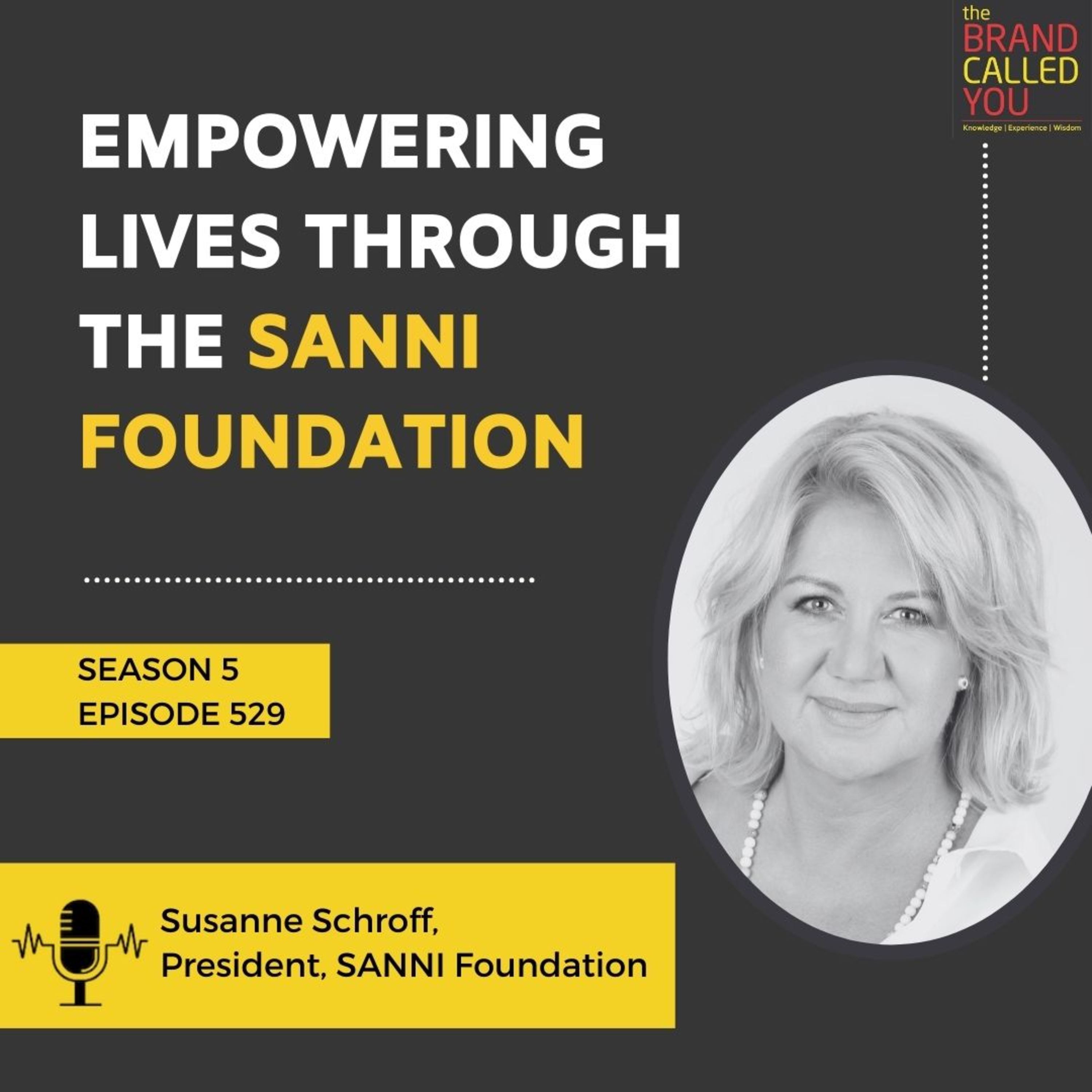 Empowering Lives through the SANNI Foundation | Susanne Schroff, President, SANNI Foundation