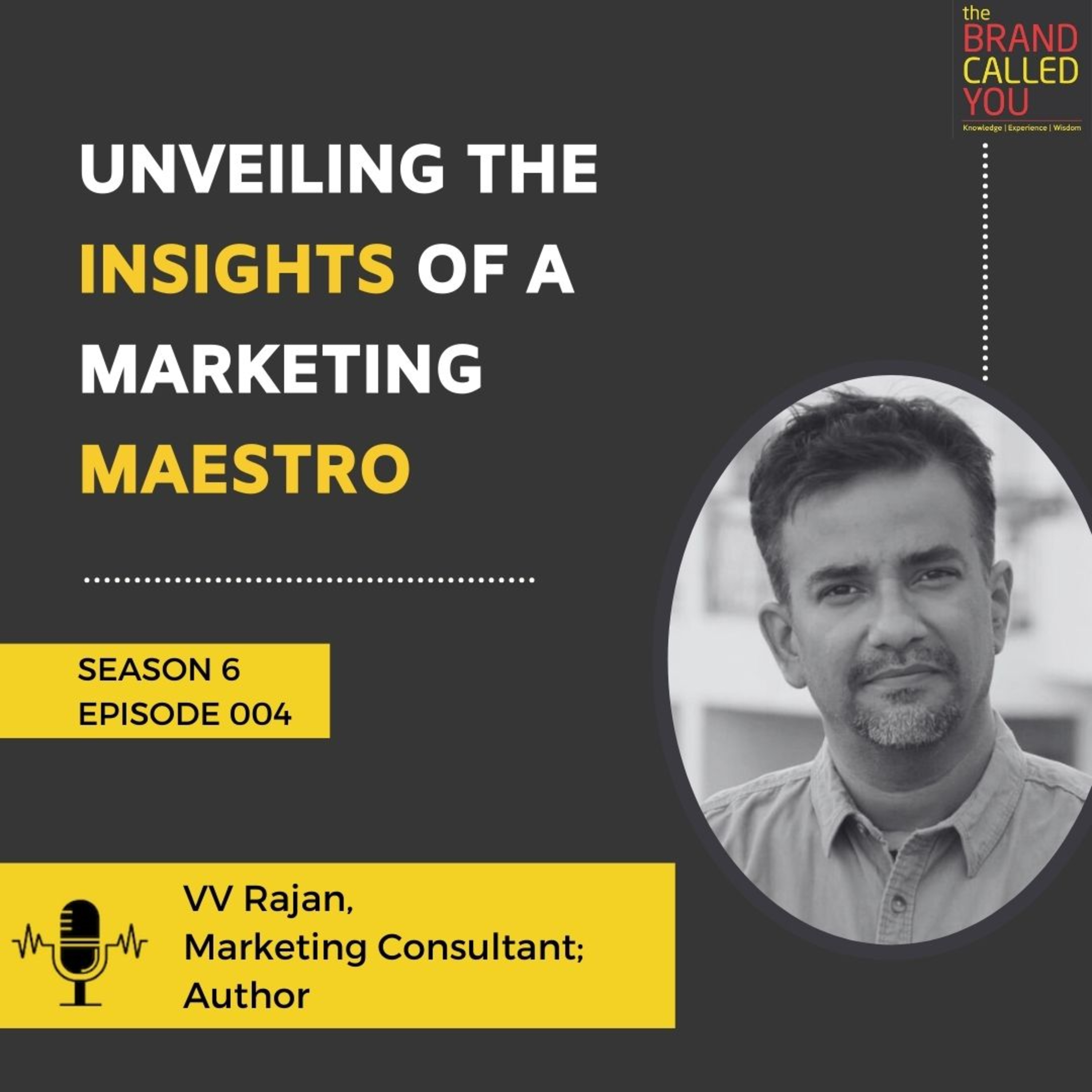 Unveiling the Insights of a Marketing Maestro | VV Rajan, Marketing Consultant; Author