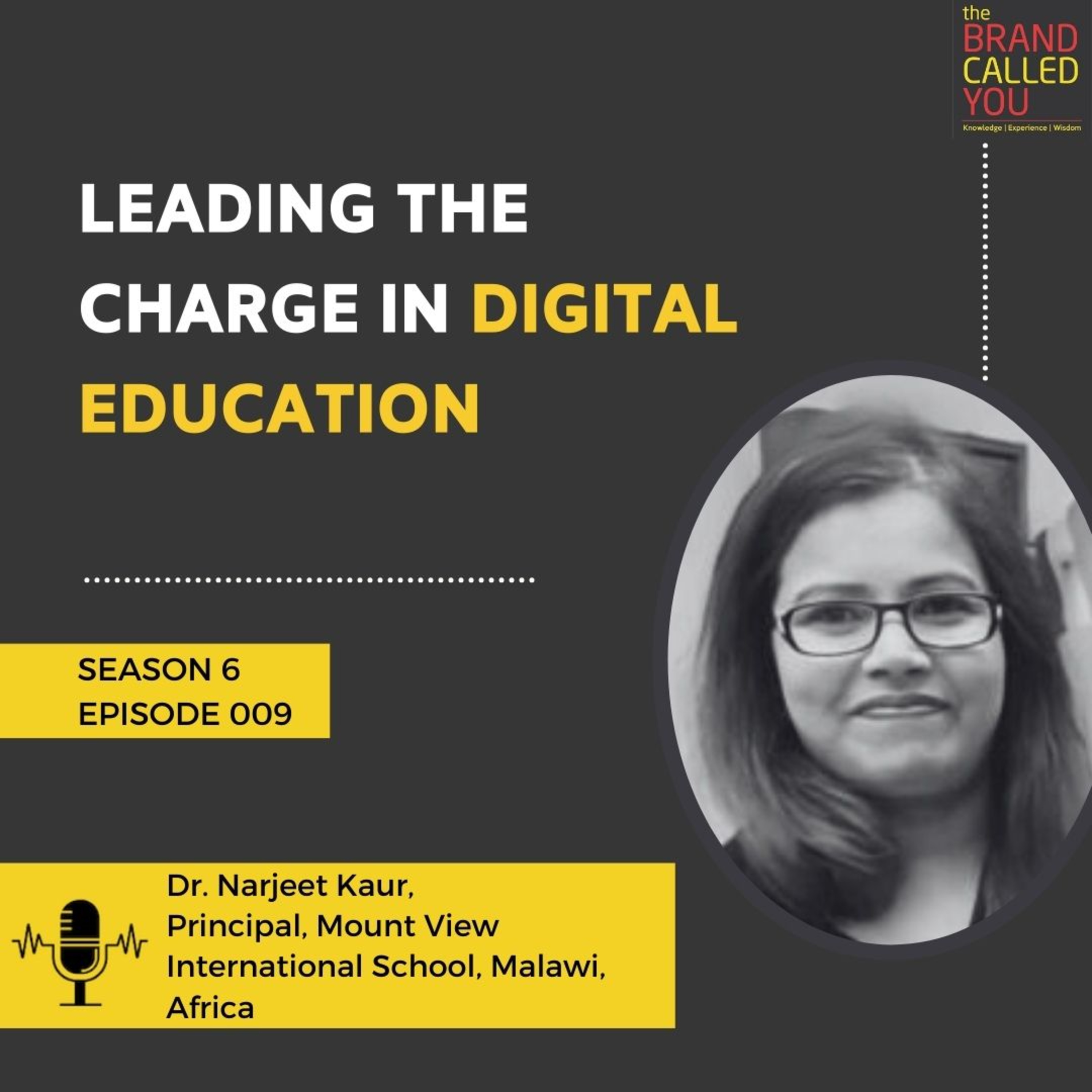 Leading the Charge in Digital Education | Dr. Narjeet Kaur, Principal, Mount View International School, Malawi, Africa