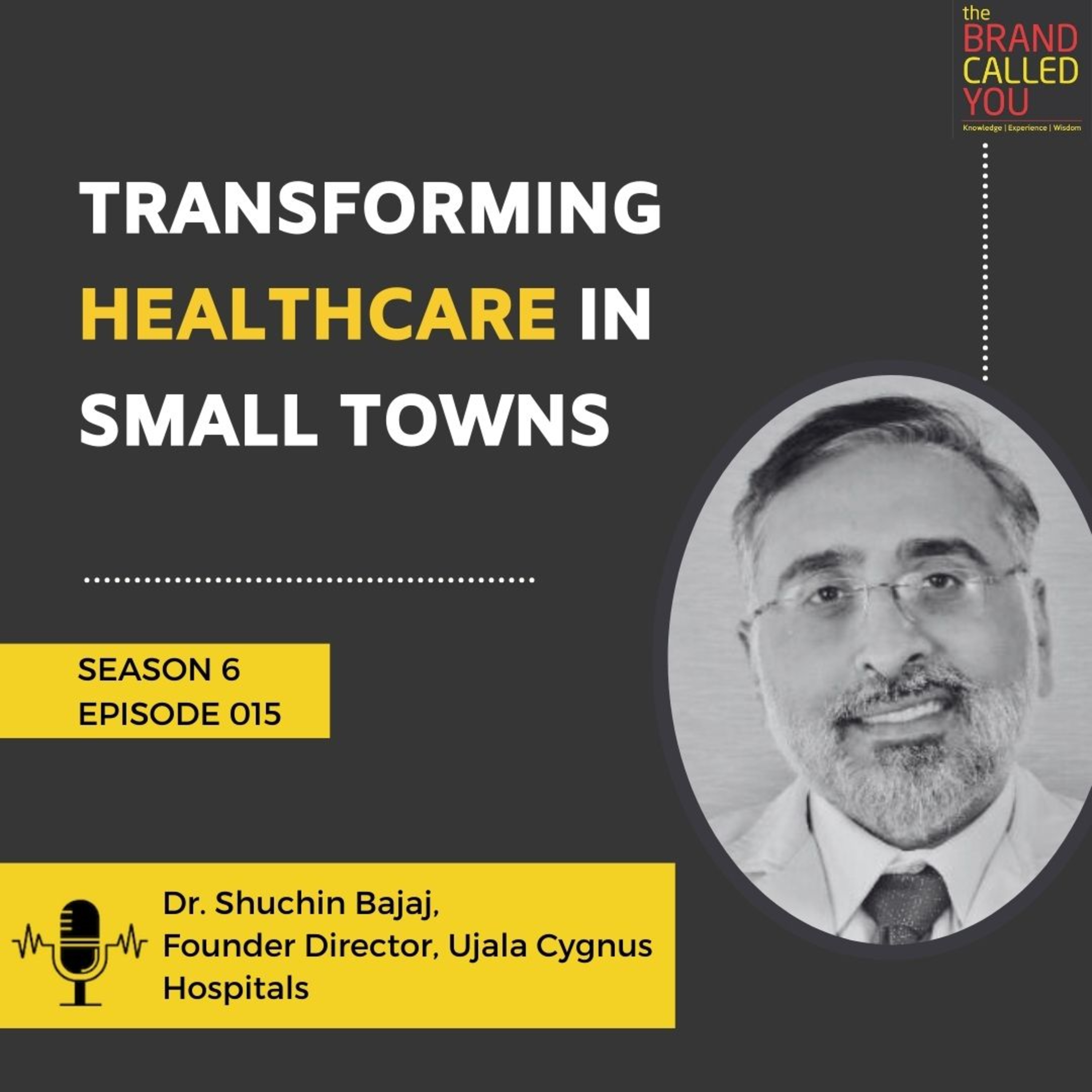 Transforming Healthcare in Small Towns | Dr. Shuchin Bajaj, Founder Director, Ujala Cygnus Hospitals