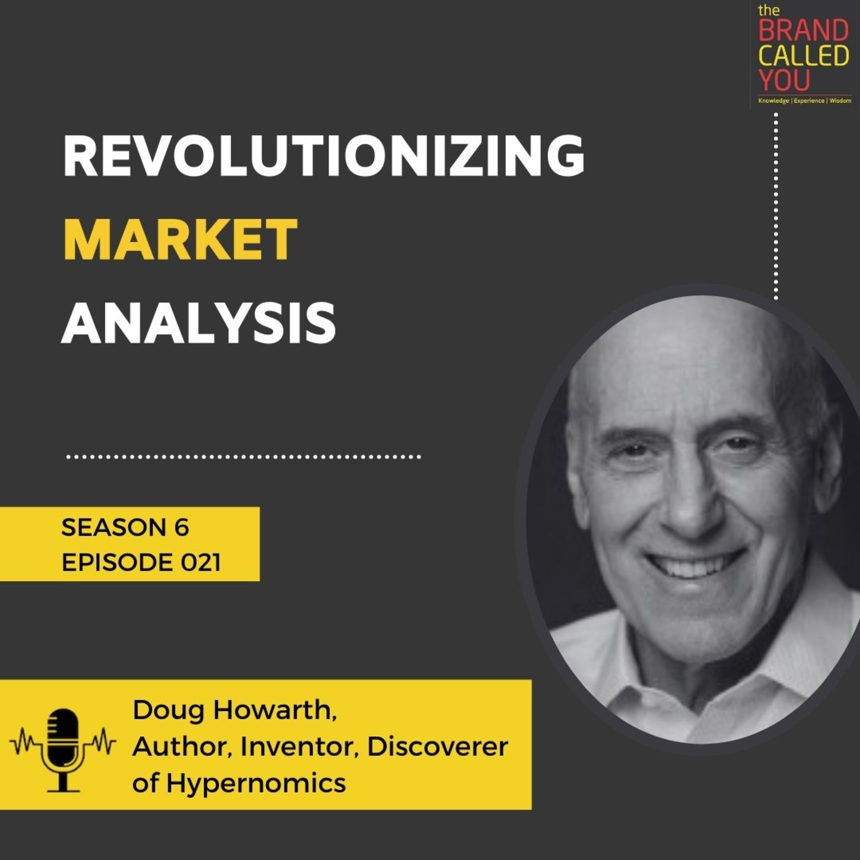 Revolutionizing Market Analysis | Doug Howarth, Author, Inventor, Discoverer of Hypernomics