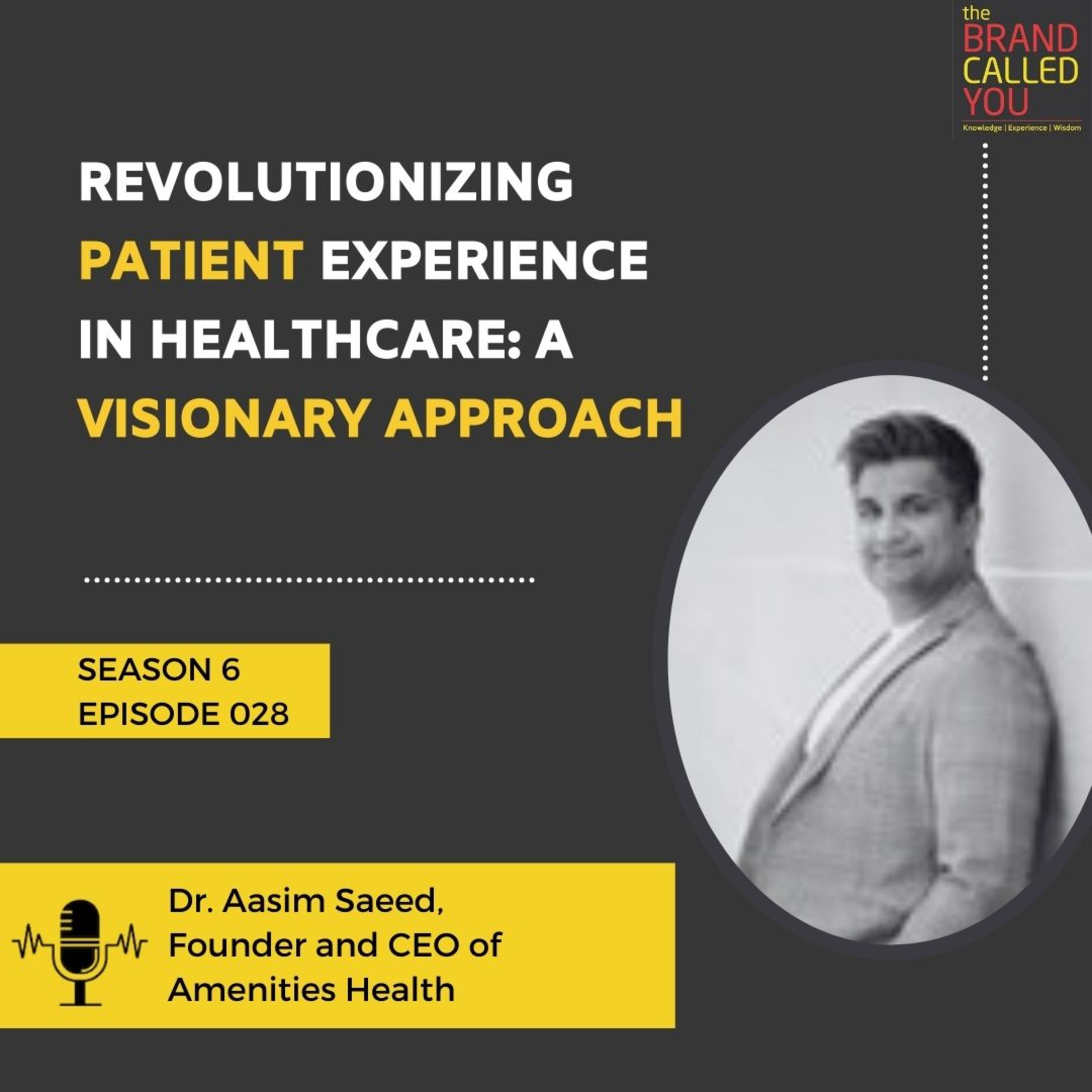 Revolutionizing Patient Experience in Healthcare: A Visionary Approach | Dr. Aasim Saeed, Founder and CEO of Amenities Health