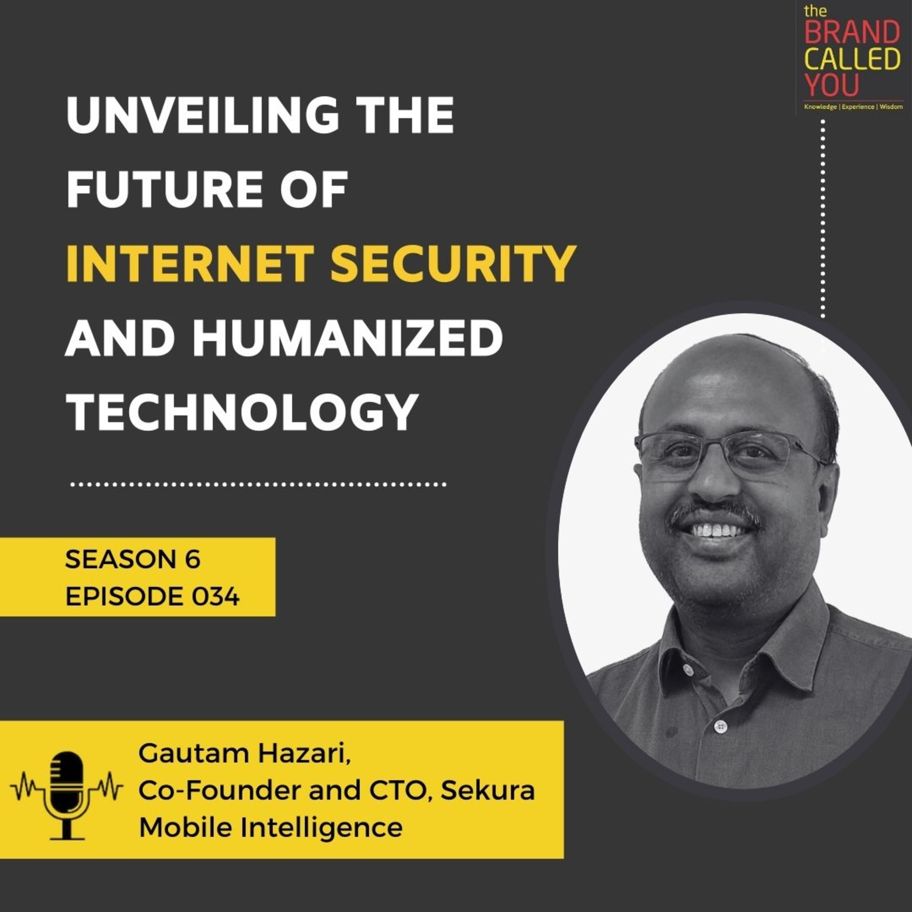 Unveiling the Future of Internet Security and Humanized Technology | Gautam Hazari, Co-Founder and CTO, Sekura Mobile Intelligence