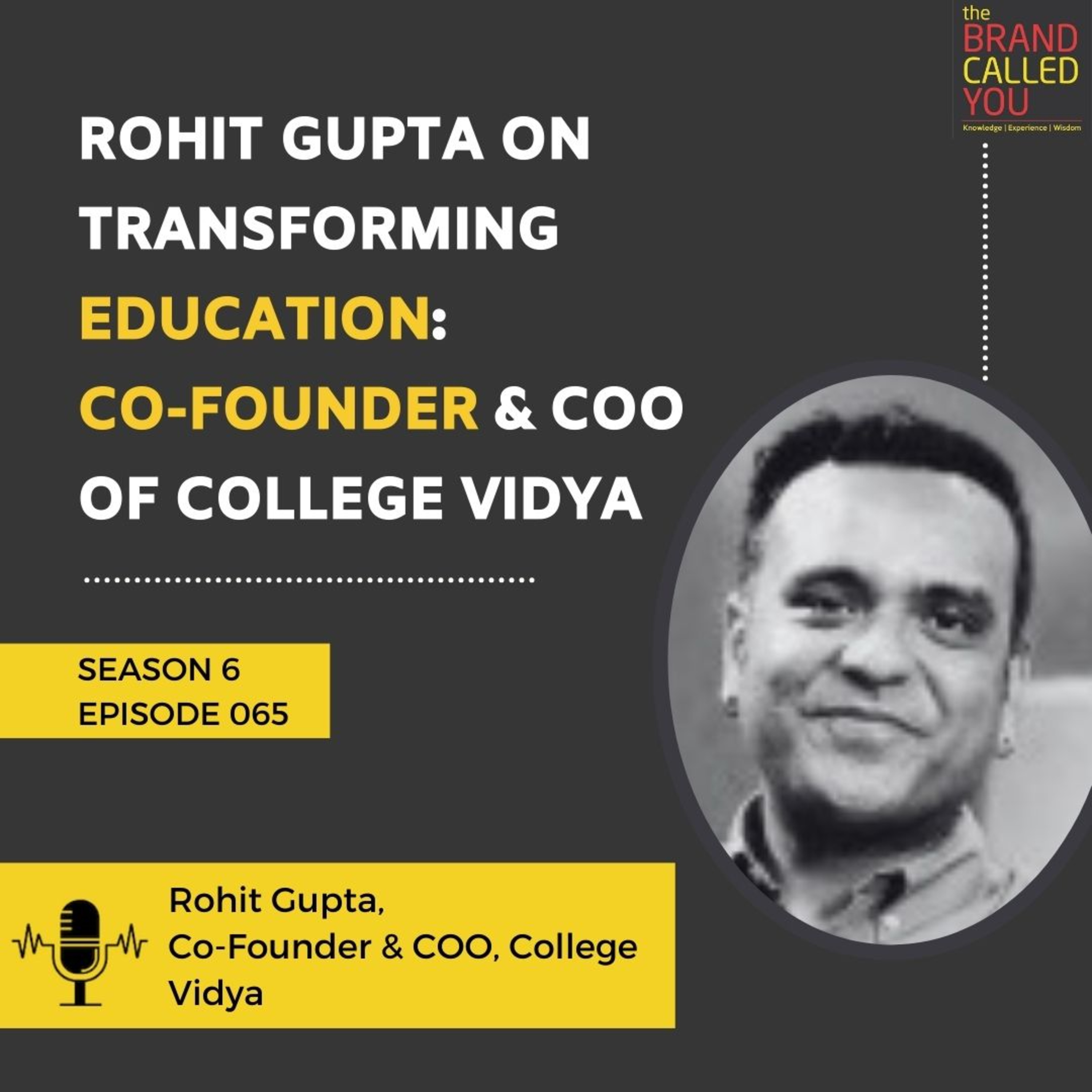 Rohit Gupta on Transforming Education: Co-Founder & COO of College Vidya | Rohit Gupta, Co-Founder & COO, College Vidya