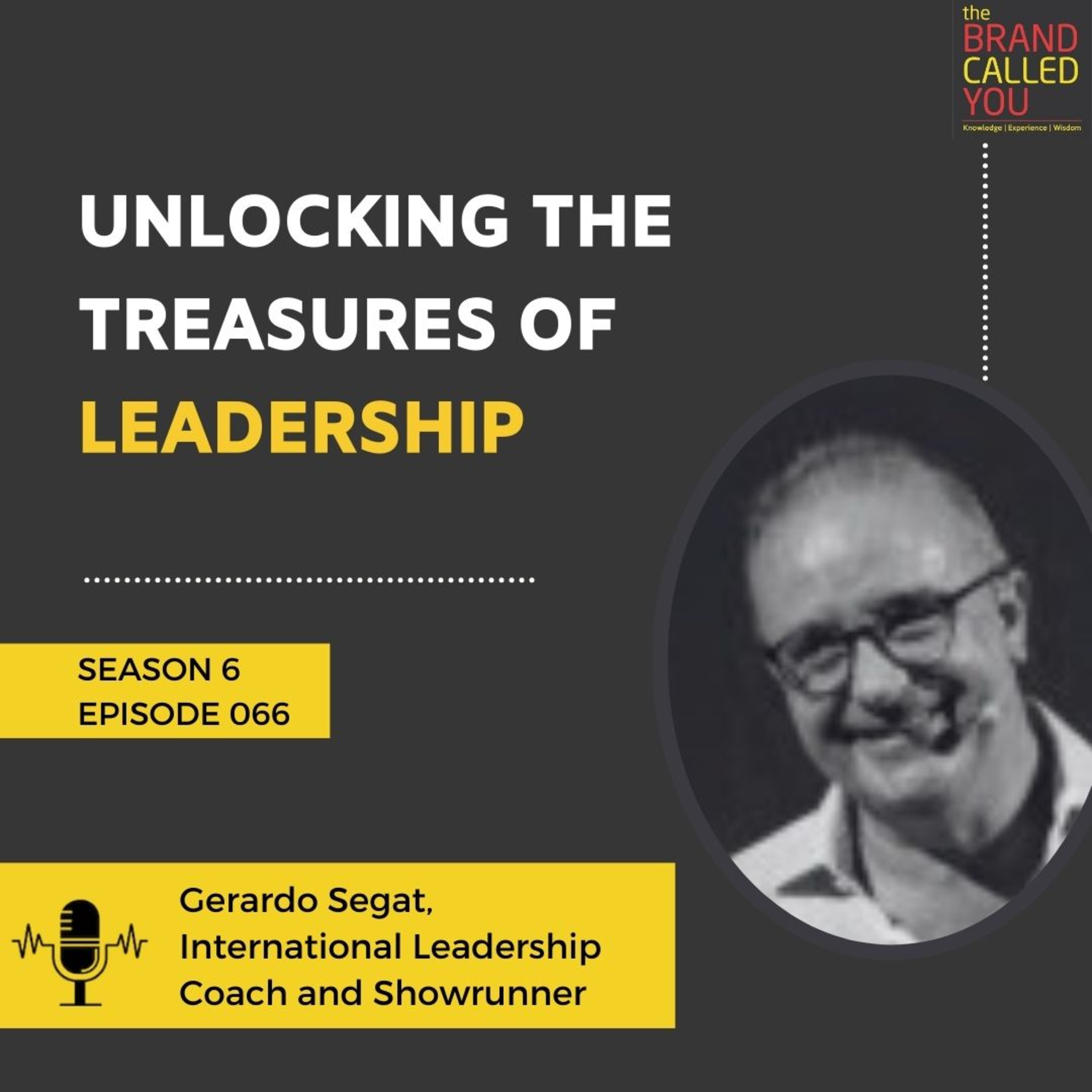Unlocking the Treasures of Leadership | Gerardo Segat, International Leadership Coach and Showrunner
