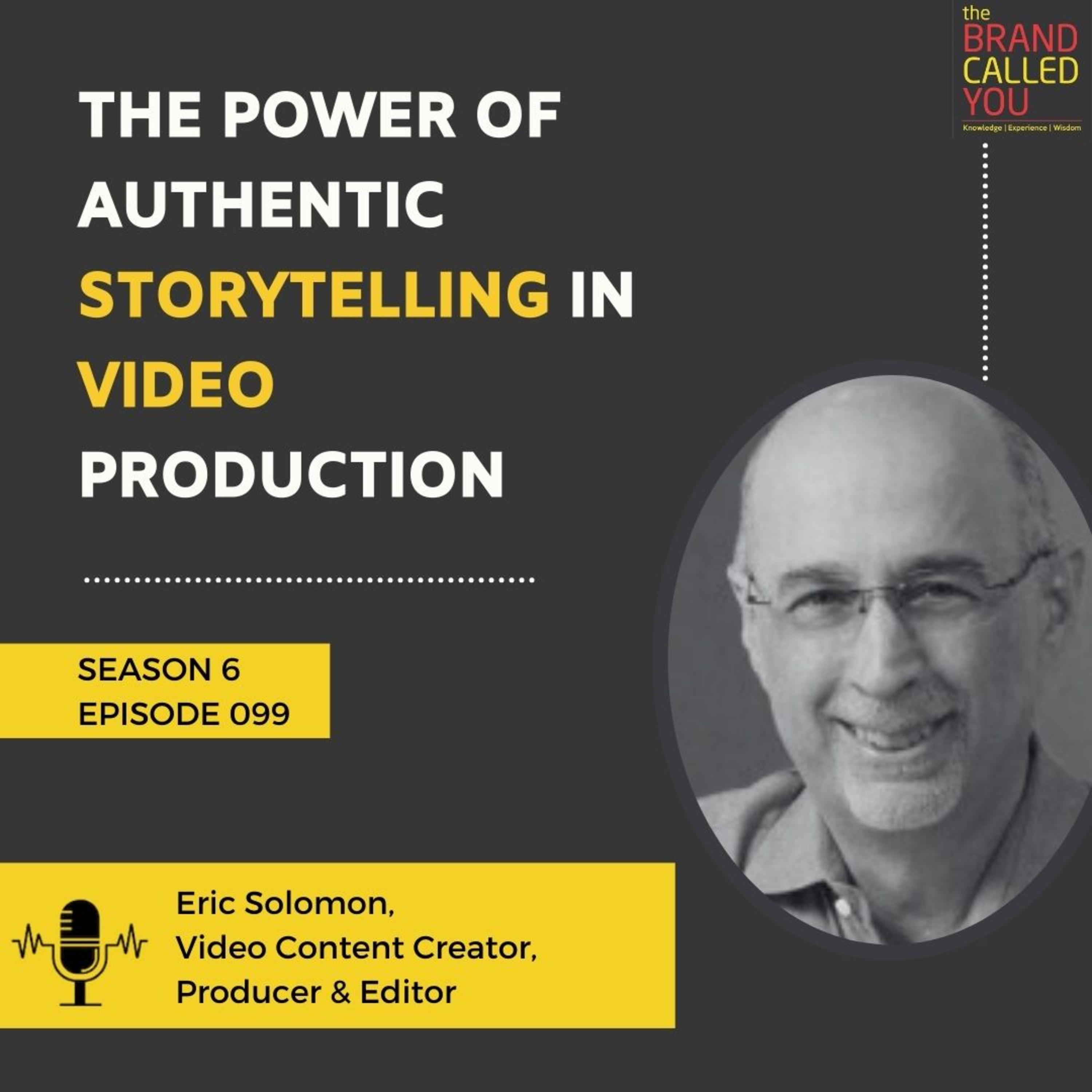The Power of Authentic Storytelling in Video Production | Eric Solomon, Video Content Creator, Producer & Editor