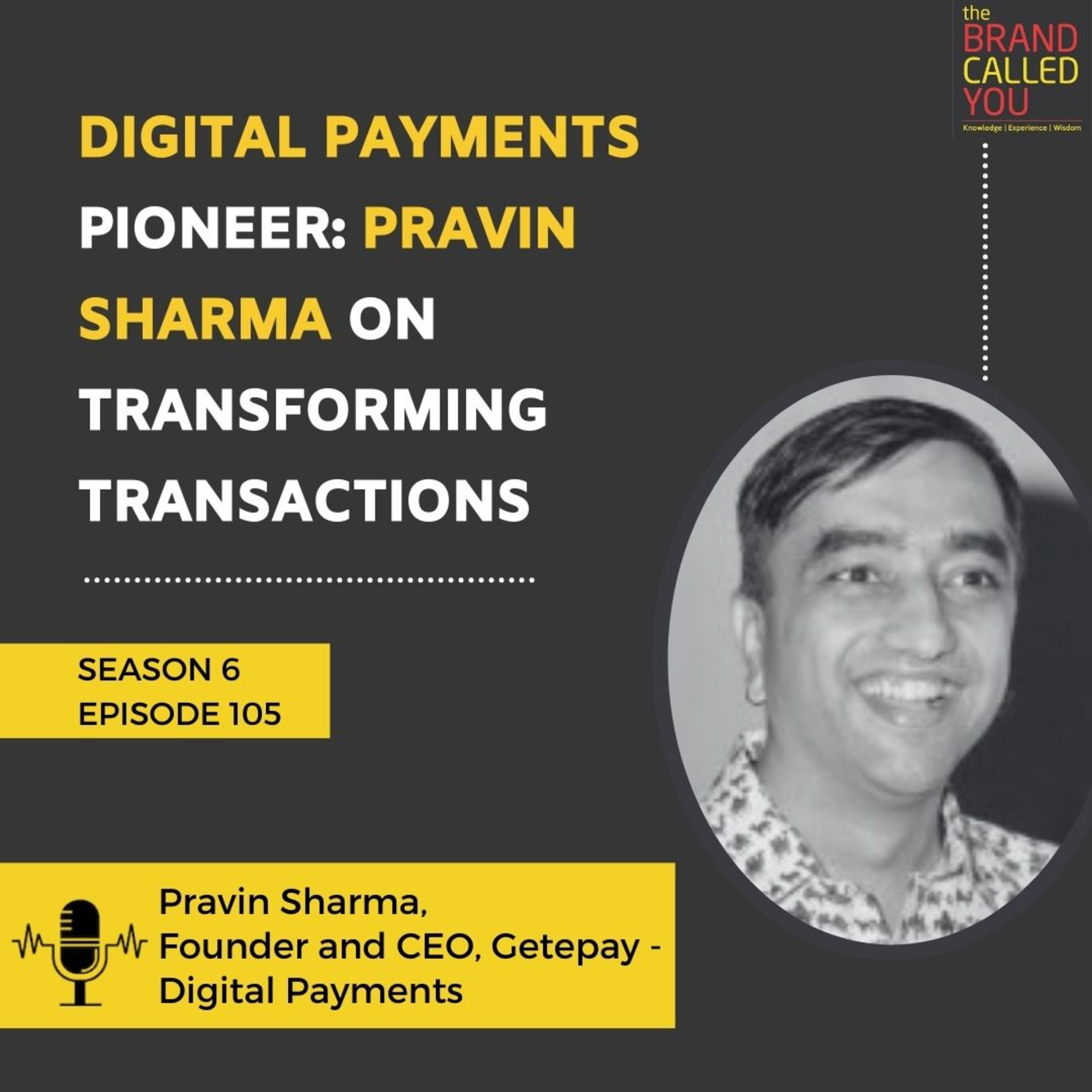 Digital Payments Pioneer: Pravin Sharma on Transforming Transactions | Pravin Sharma, Founder and CEO, GetePay - Digital Payments