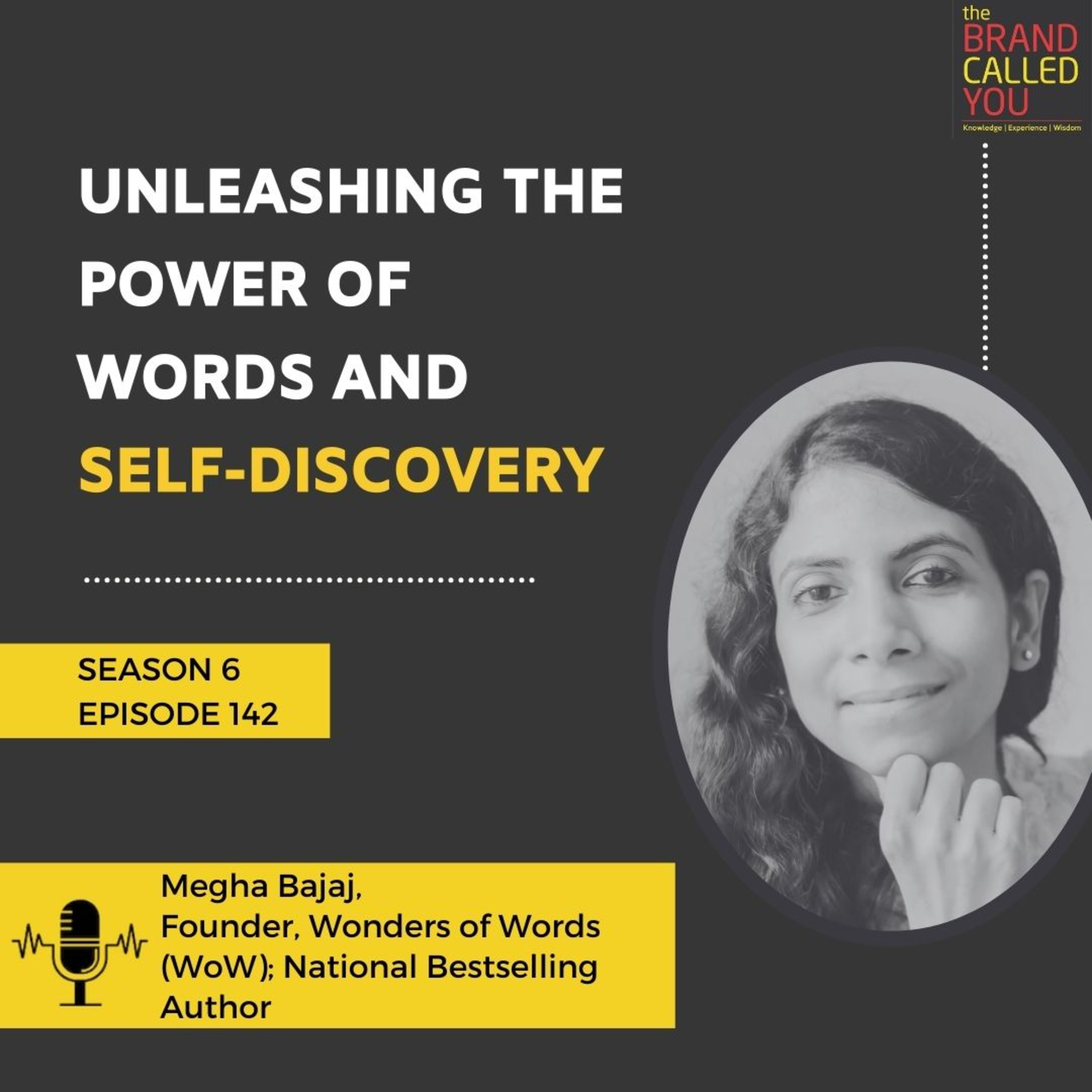 Unleashing the Power of Words and Self-Discovery | Megha Bajaj, Founder, Wonders of Words (WoW); National Bestselling Author