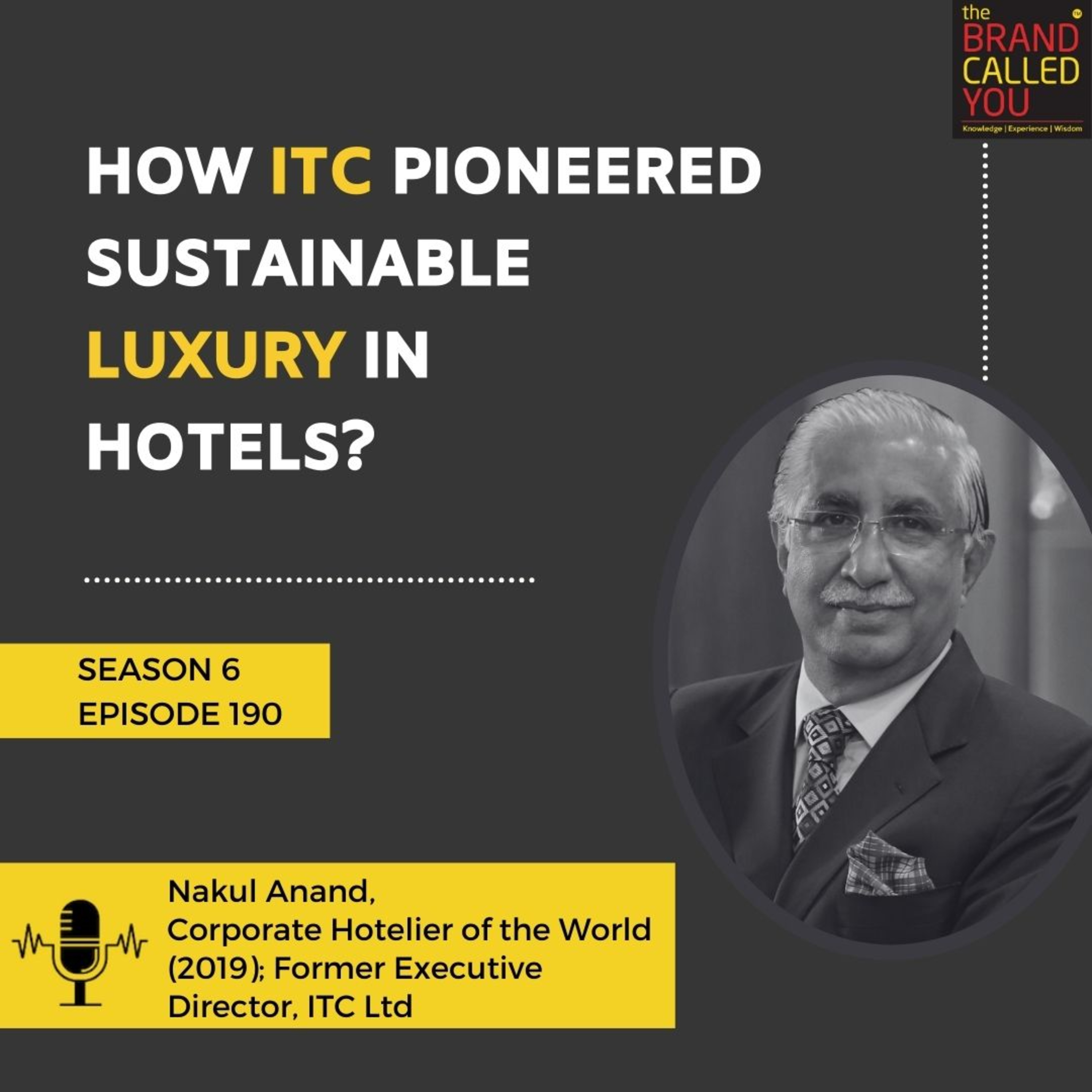 How ITC Pioneered Sustainable Luxury in Hotels? | Nakul Anand | Corporate Hotelier of the World (2019); Former Executive Director, ITC Ltd
