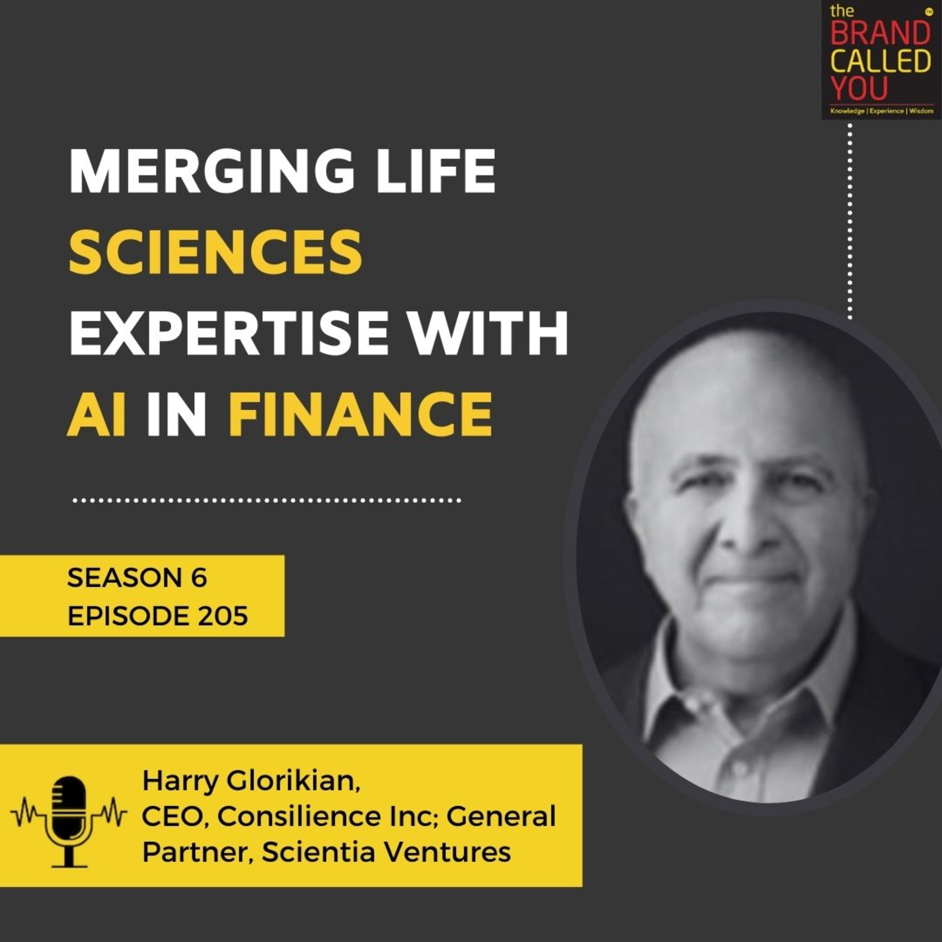 Merging Life Sciences Expertise with AI in Finance | Harry Glorikian | CEO, Consilience Inc; General Partner, Scientia Ventures