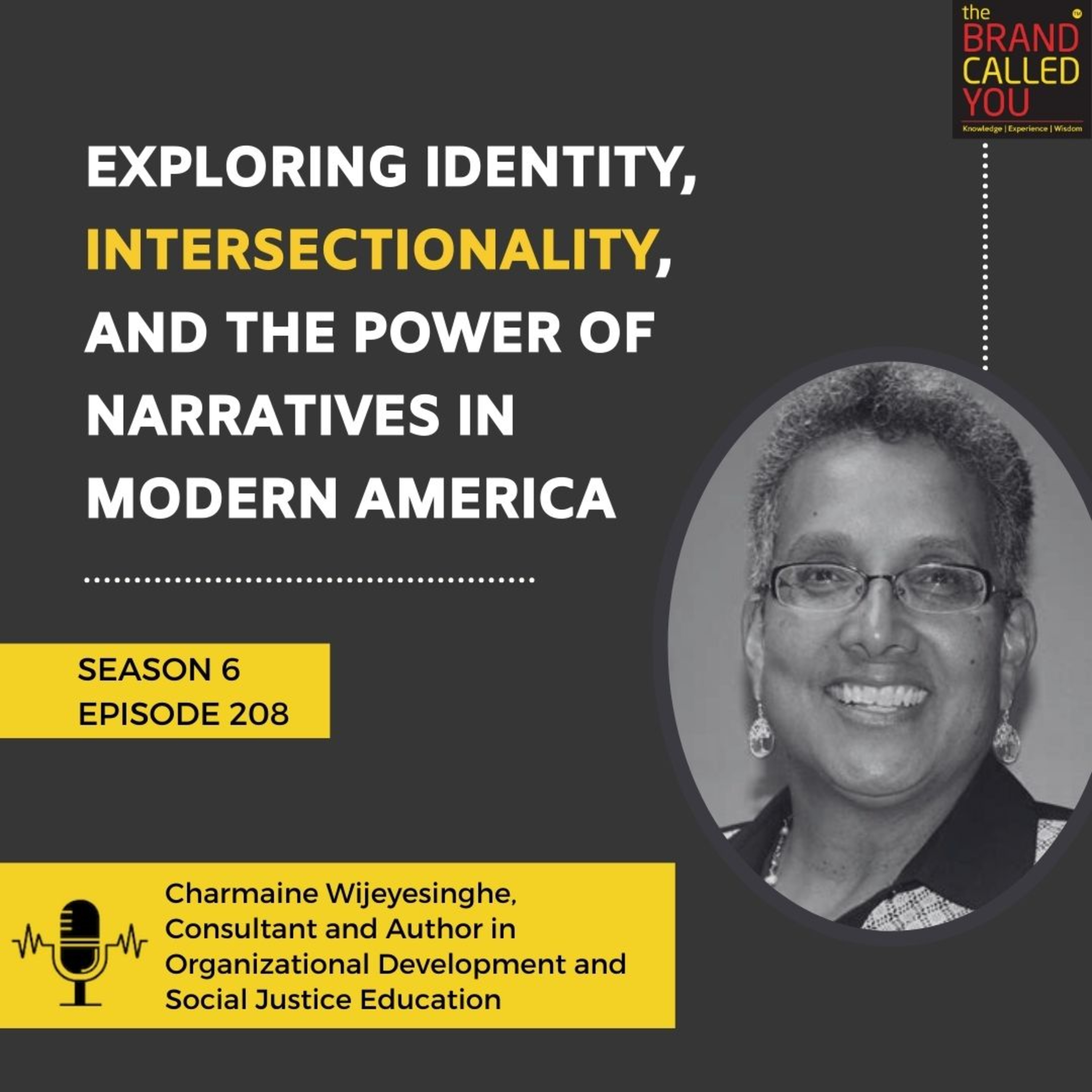 Exploring Identity, Intersectionality, and the Power of Narratives in Modern America | Charmaine Wijeyesinghe, Consultant and Author in Organizational Development and Social Justice Education