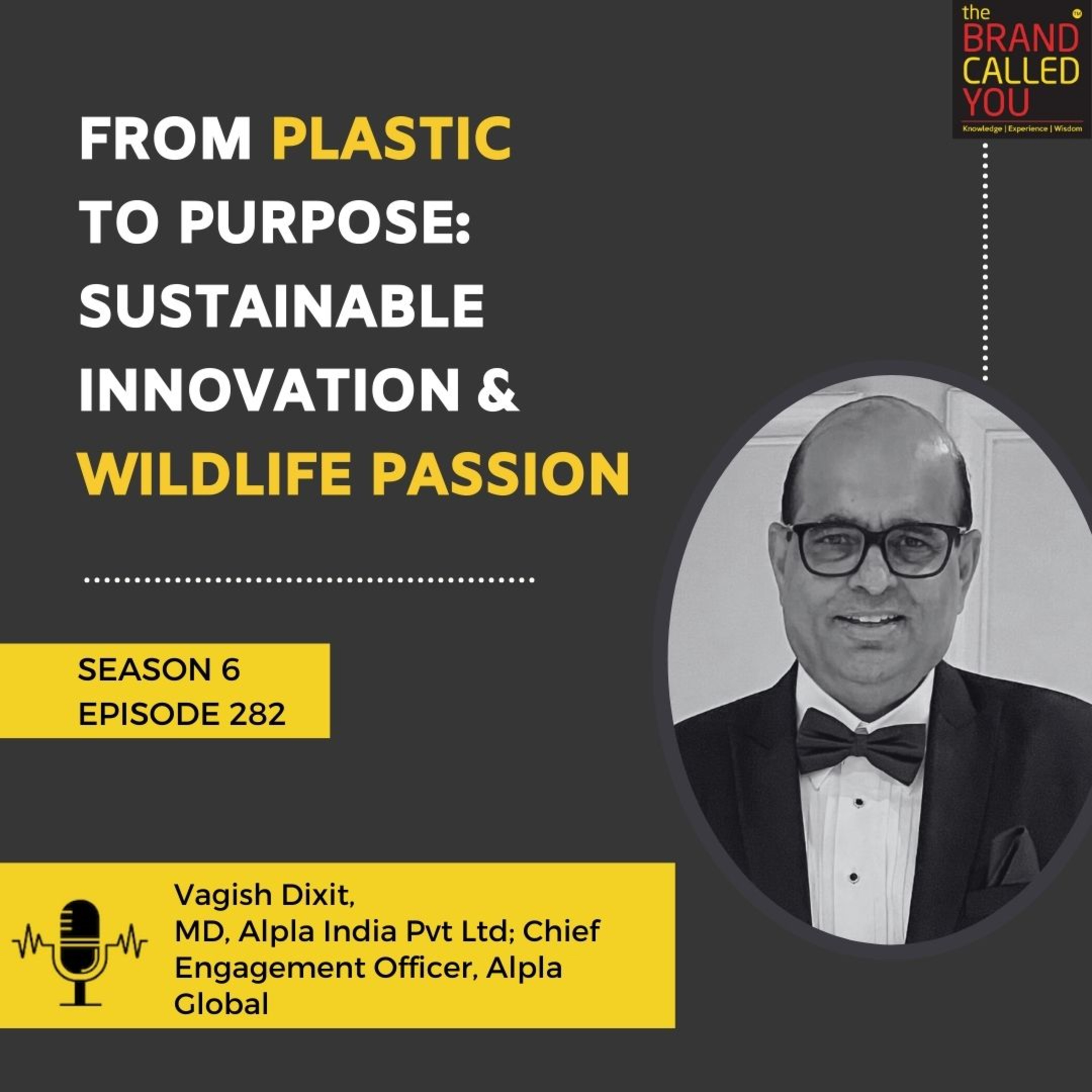 From Plastic to Purpose: Sustainable Innovation & Wildlife Passion | Vagish Dixit, MD, Alpla India Pvt Ltd; Chief Engagement Officer, Alpla Global