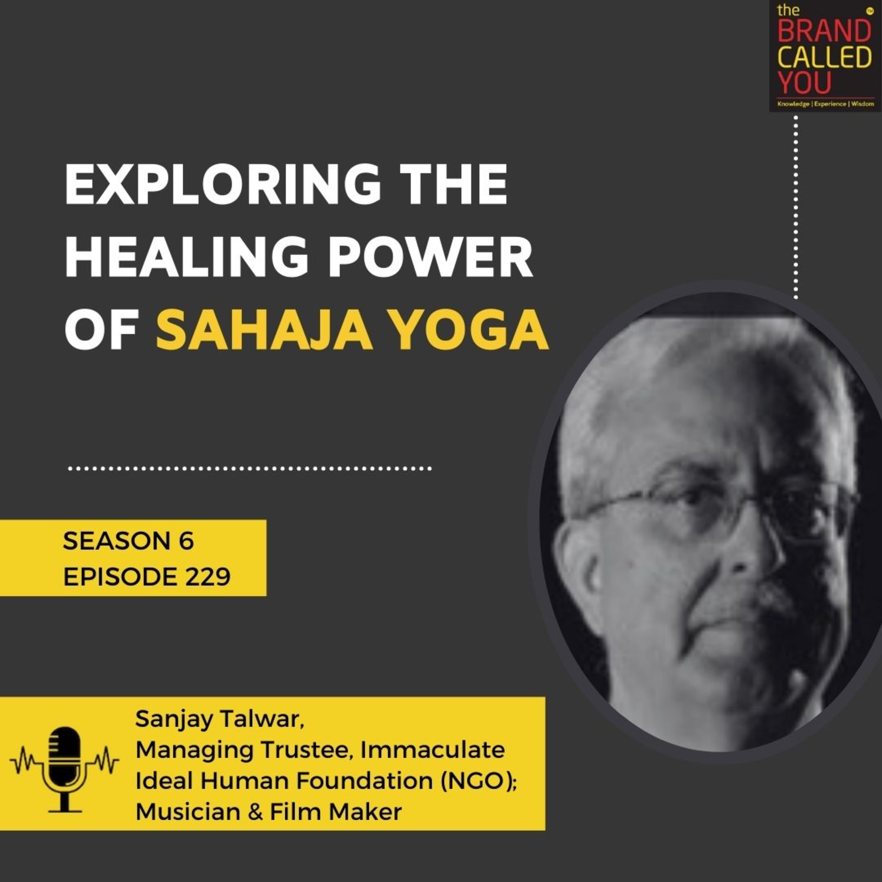 Exploring the Healing Power of Sahaja Yoga | Sanjay Talwar | Managing Trustee, Immaculate Ideal Human Foundation (NGO); Musician & Film Maker