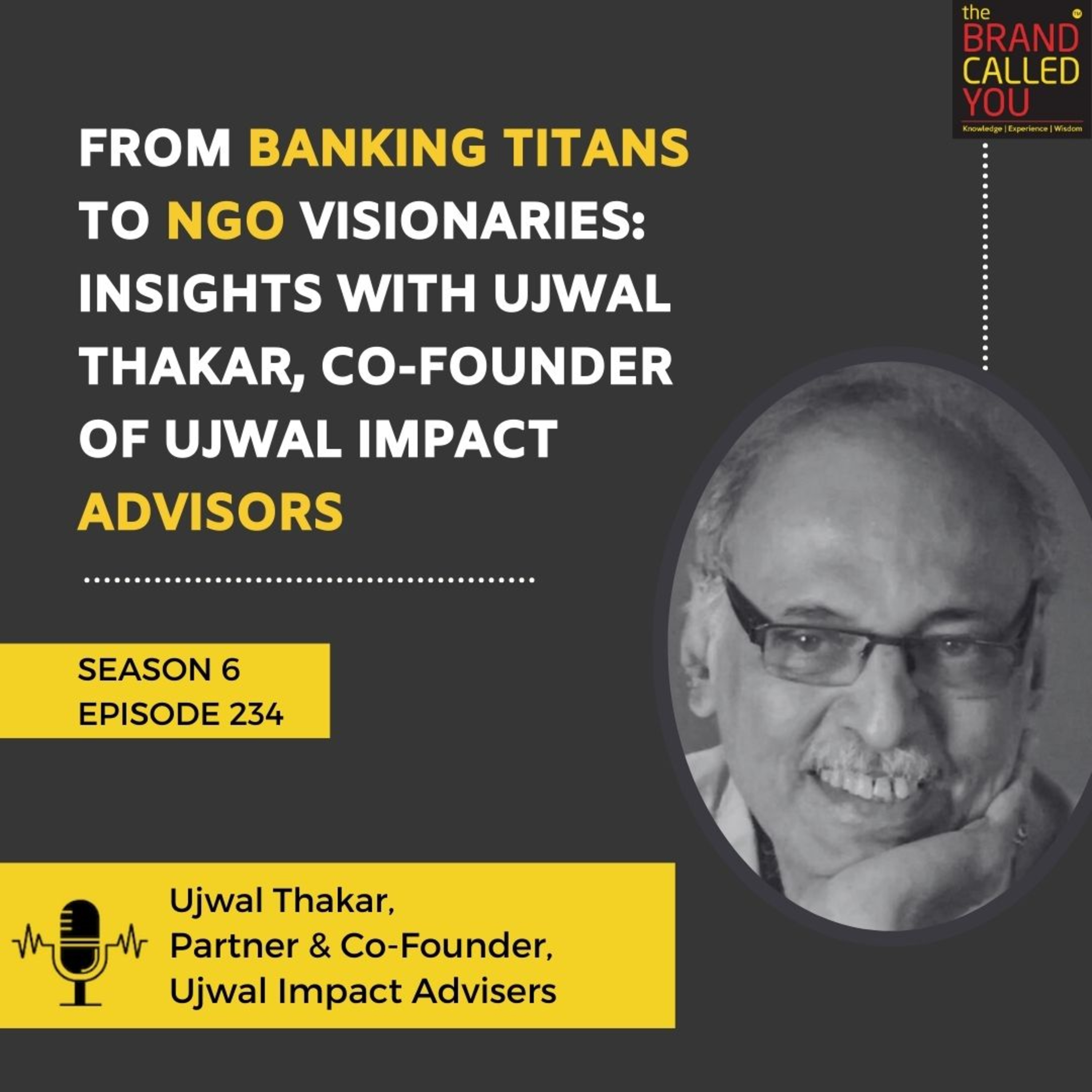 From Banking Titans to NGO Visionaries: Insights with Ujwal Thakar, Co-Founder of Ujwal Impact Advisors