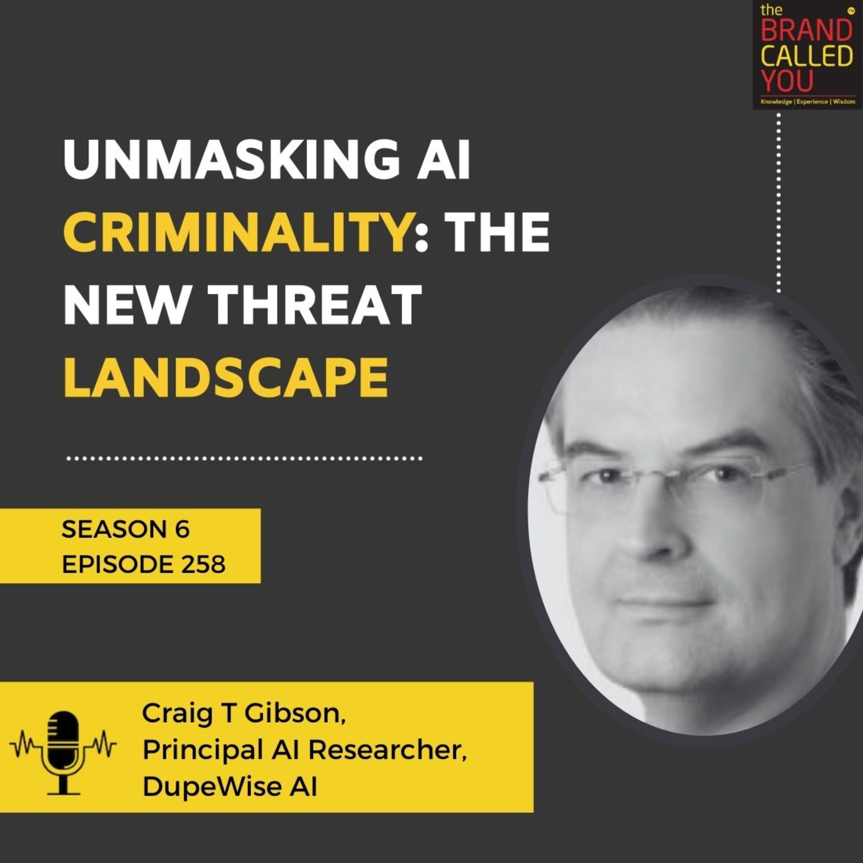 Unmasking AI Criminality: The New Threat Landscape | Craig T Gibson, Principal AI Researcher, DupeWise AI