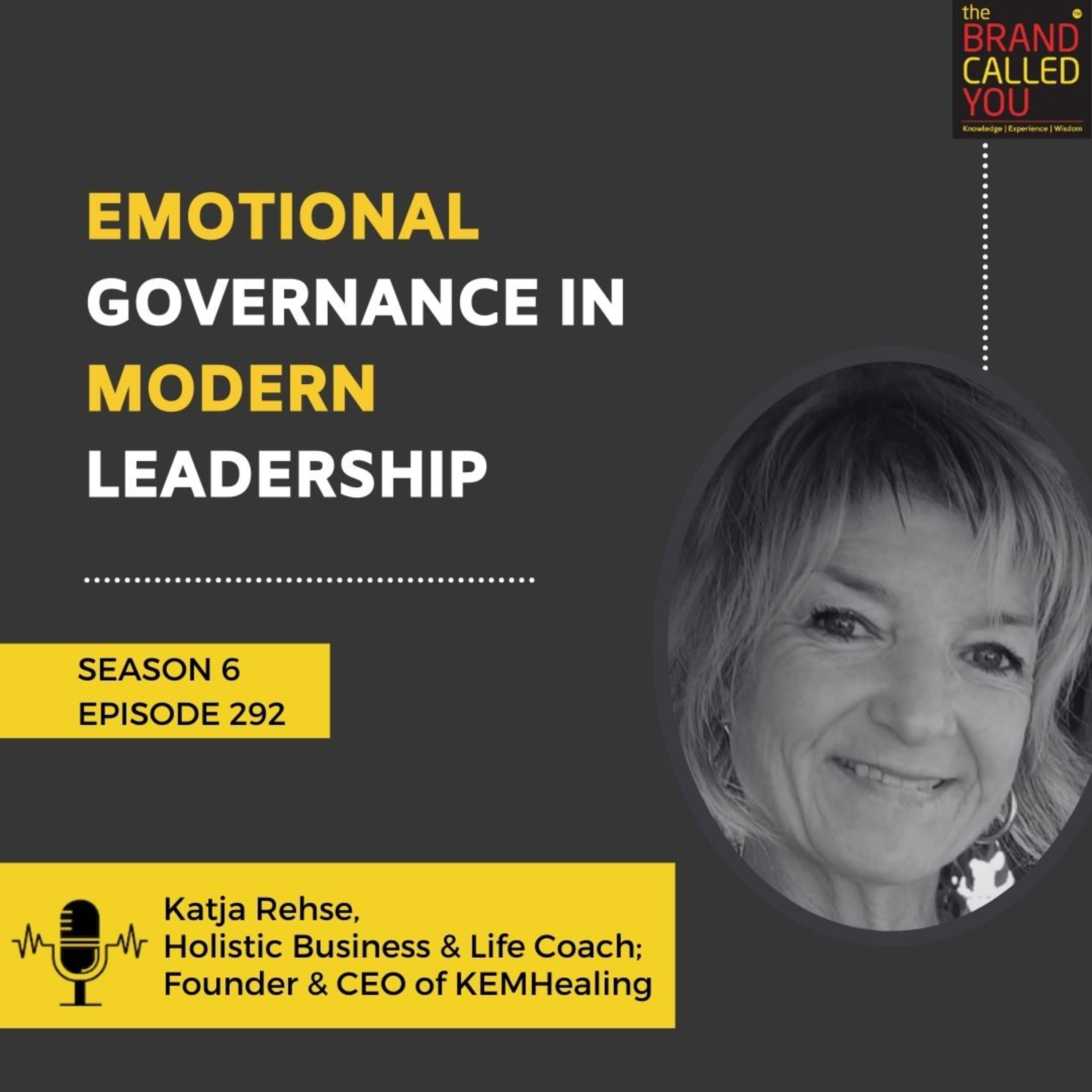 Emotional Governance in Modern Leadership | Katja Rehse, Holistic Business & Life Coach; Founder & CEO of KemHealing