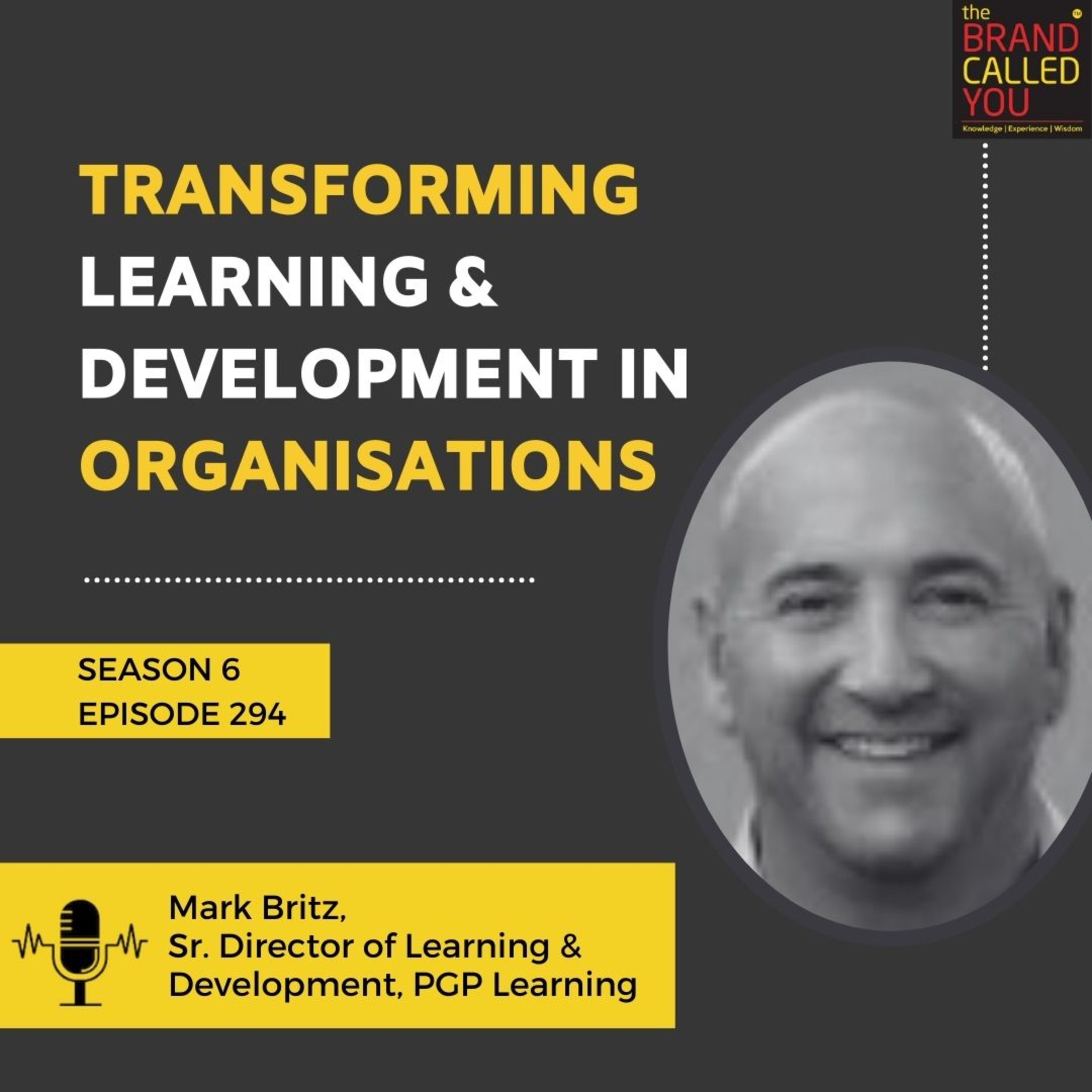 Transforming Learning & Development in Organisations | Mark Britz, Sr. Director of Learning & Development, PGP Learning