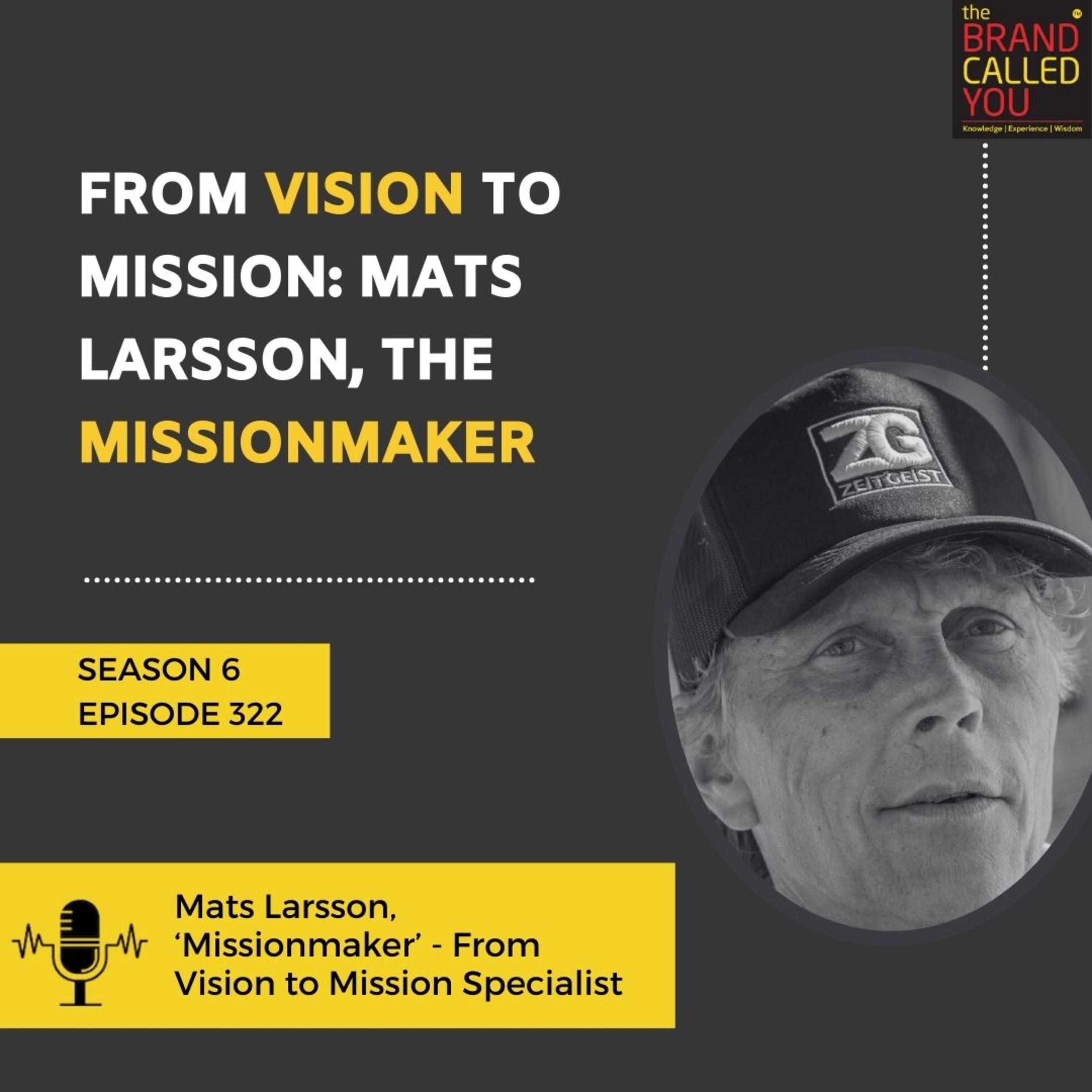 From Vision to Mission: Mats Larsson, the Missionmaker | Mats Larsson, ‘Missionmaker’ - From Vision to Mission Specialist