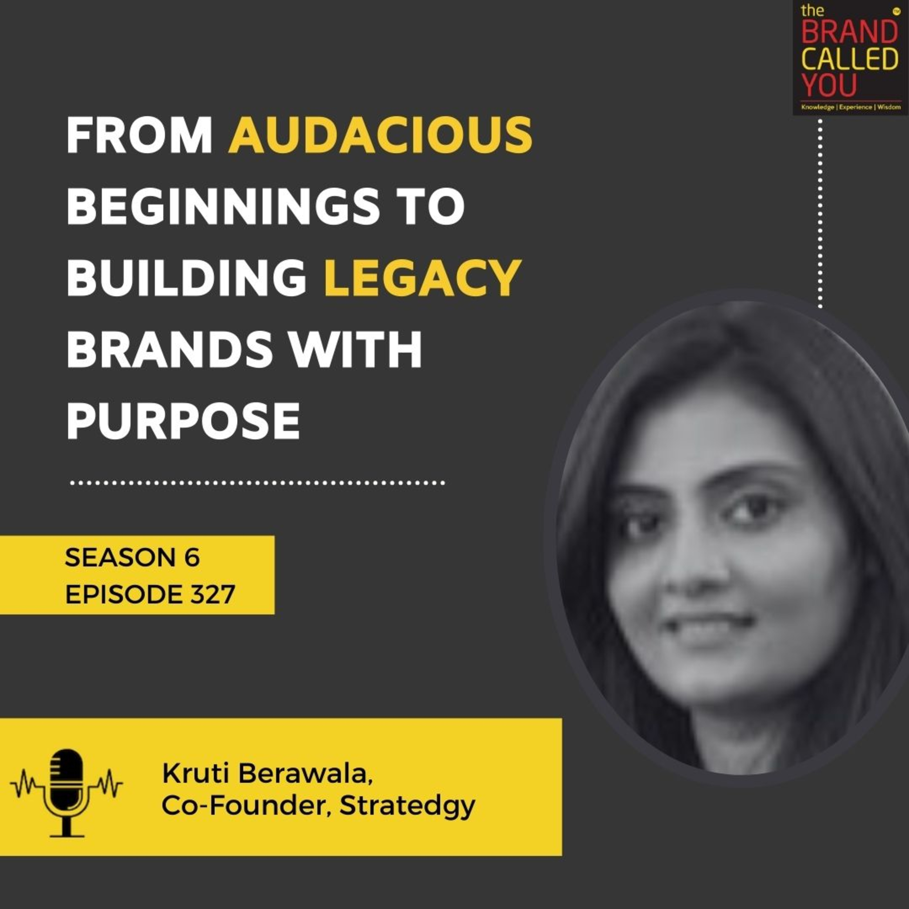 From audacious beginnings to building legacy brands with purpose | Kruti Berawala, Co-Founder, Stratedgy