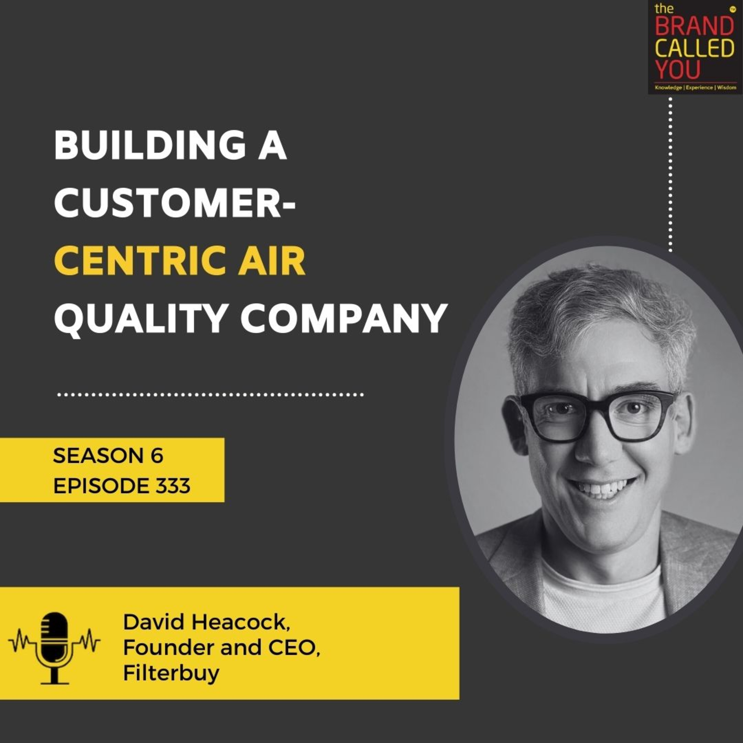 Building a Customer-Centric Air Quality Company | David Heacock, Founder and CEO, Filterbuy