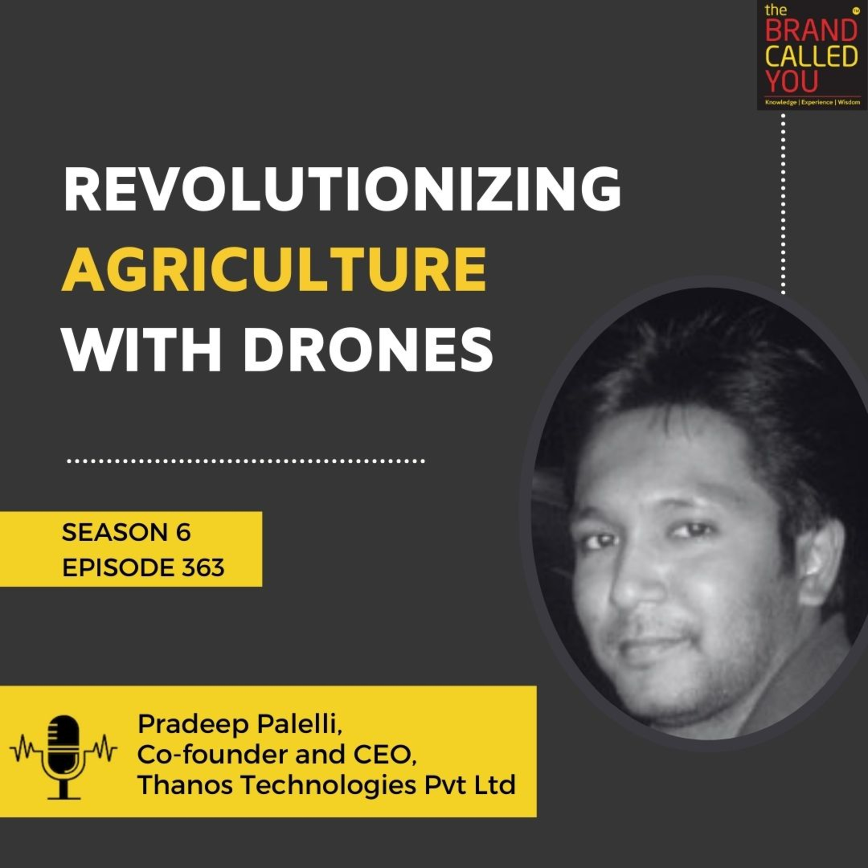 Revolutionizing Agriculture with Drones | Pradeep Palelli, Co-founder and CEO, Thanos Technologies Pvt Ltd