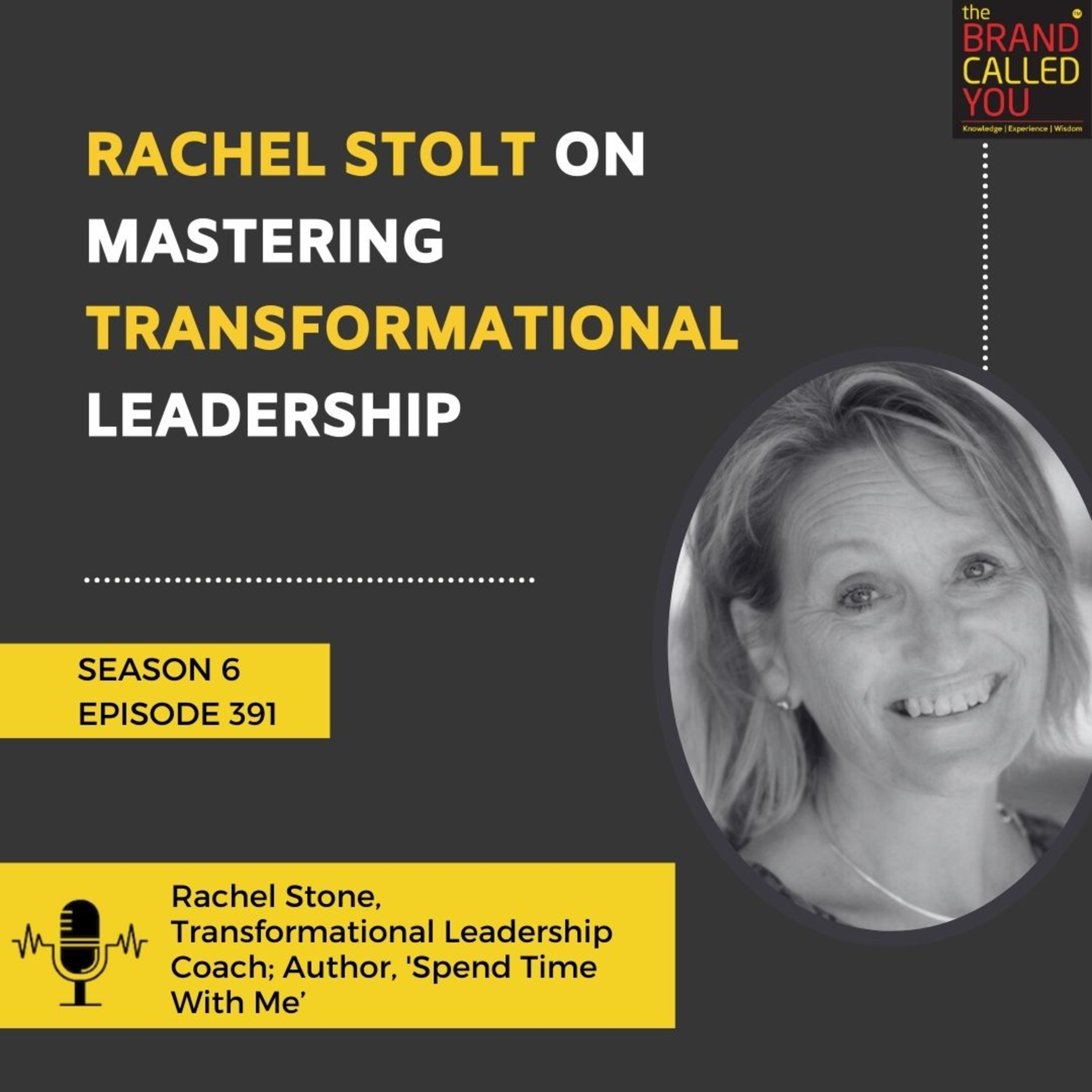 Rachel Stone on Mastering Transformational Leadership | Author of 'Spend Time With Me