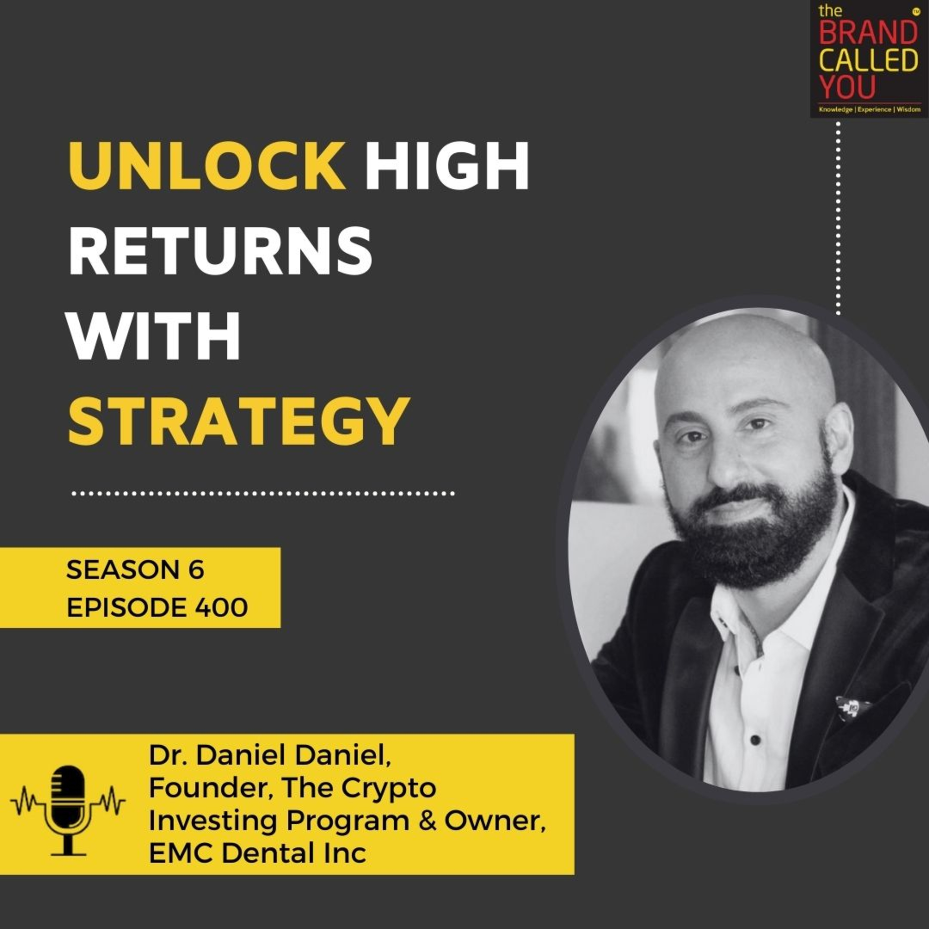 Unlock high returns with strategy | Dr Daniel Daniel, Founder, The Crypto Investing Program & Owner, EMC Dental Inc