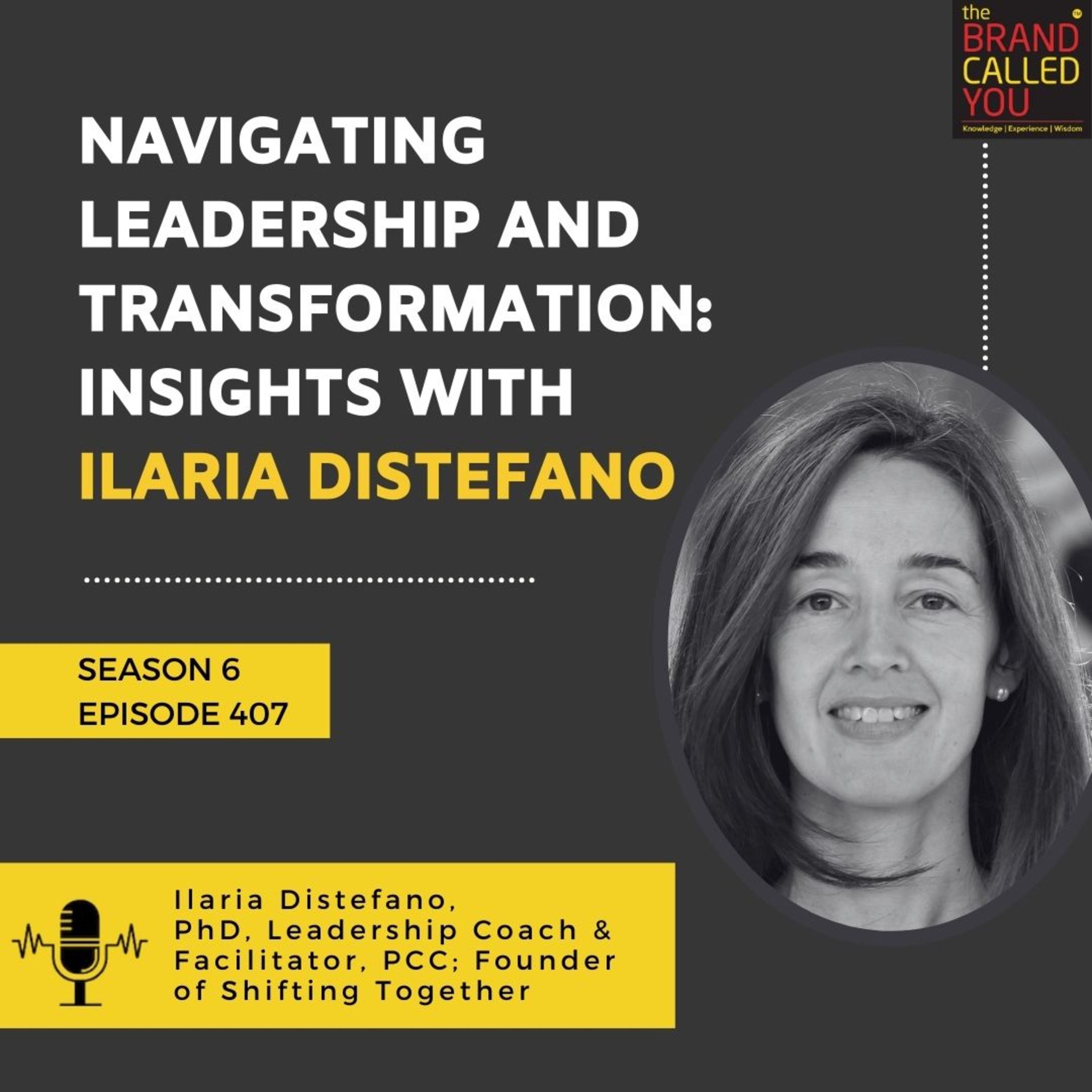 Navigating Leadership and Transformation: Insights with Ilaria Distefano, PhD - Leadership Coach & Facilitator