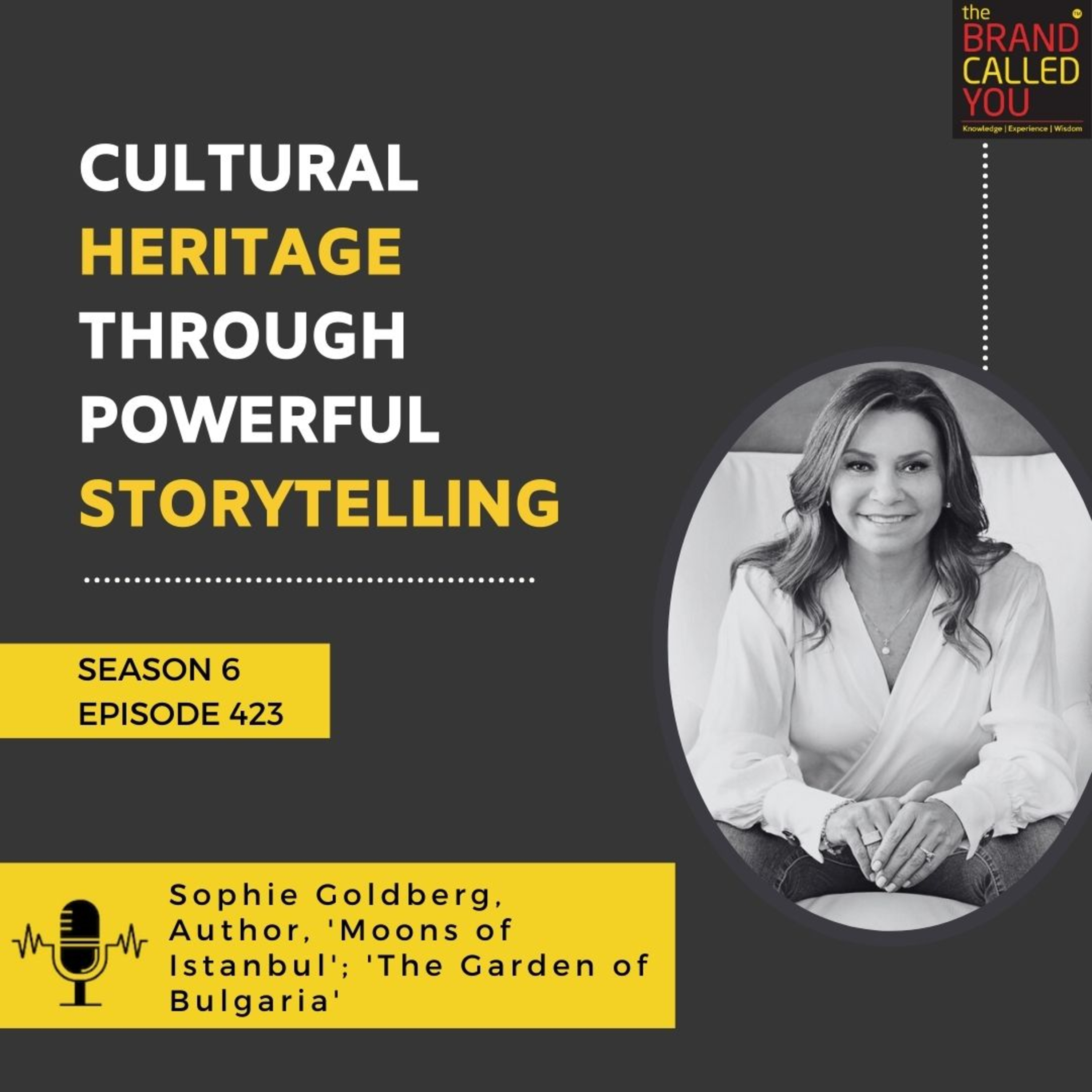 Cultural Heritage Through Powerful Storytelling | Sophie Goldberg, Author, 'Moons of Istanbul'; 'The Garden of Bulgaria'