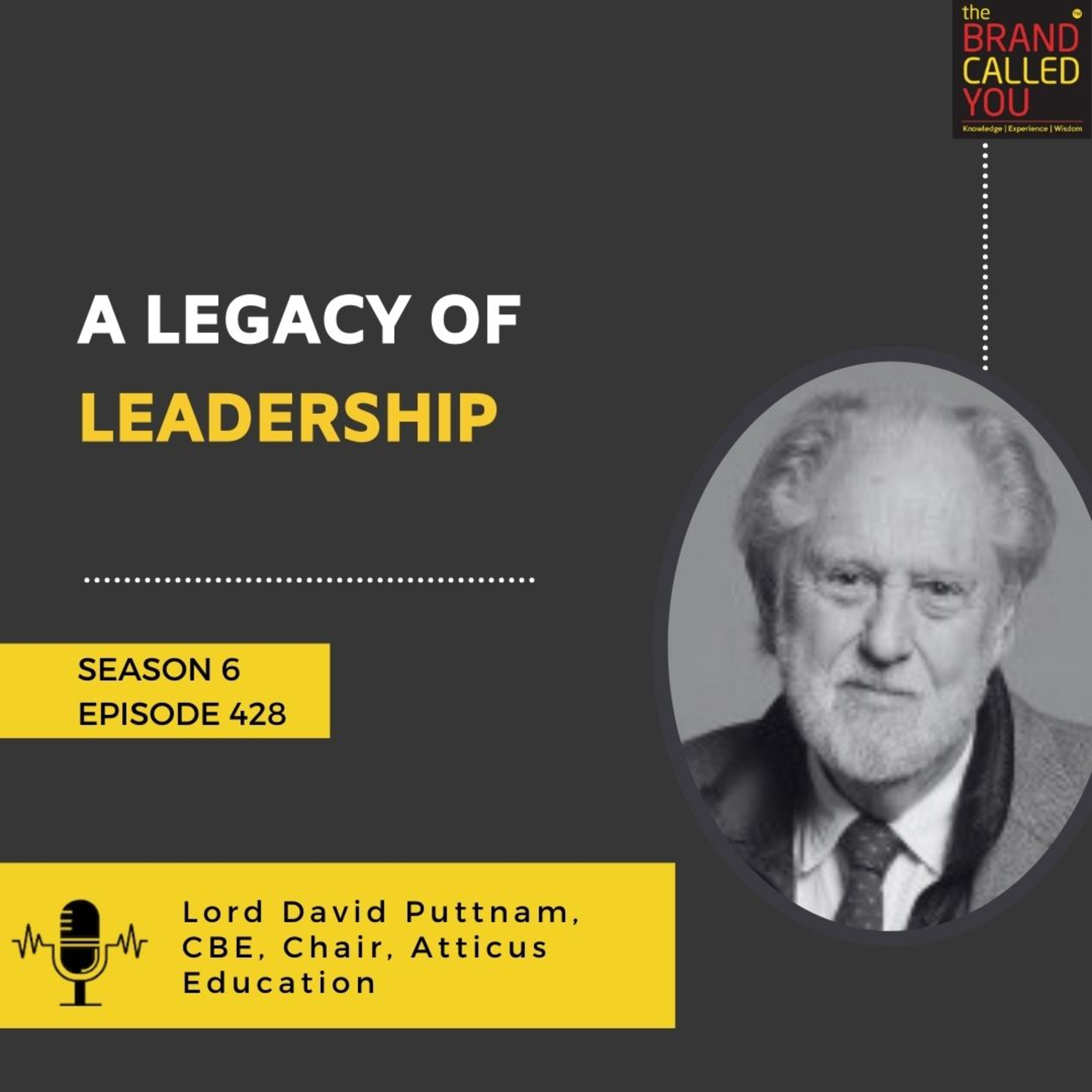 A Legacy of Leadership | Lord David Puttnam, CBE, Chair, Atticus Education
