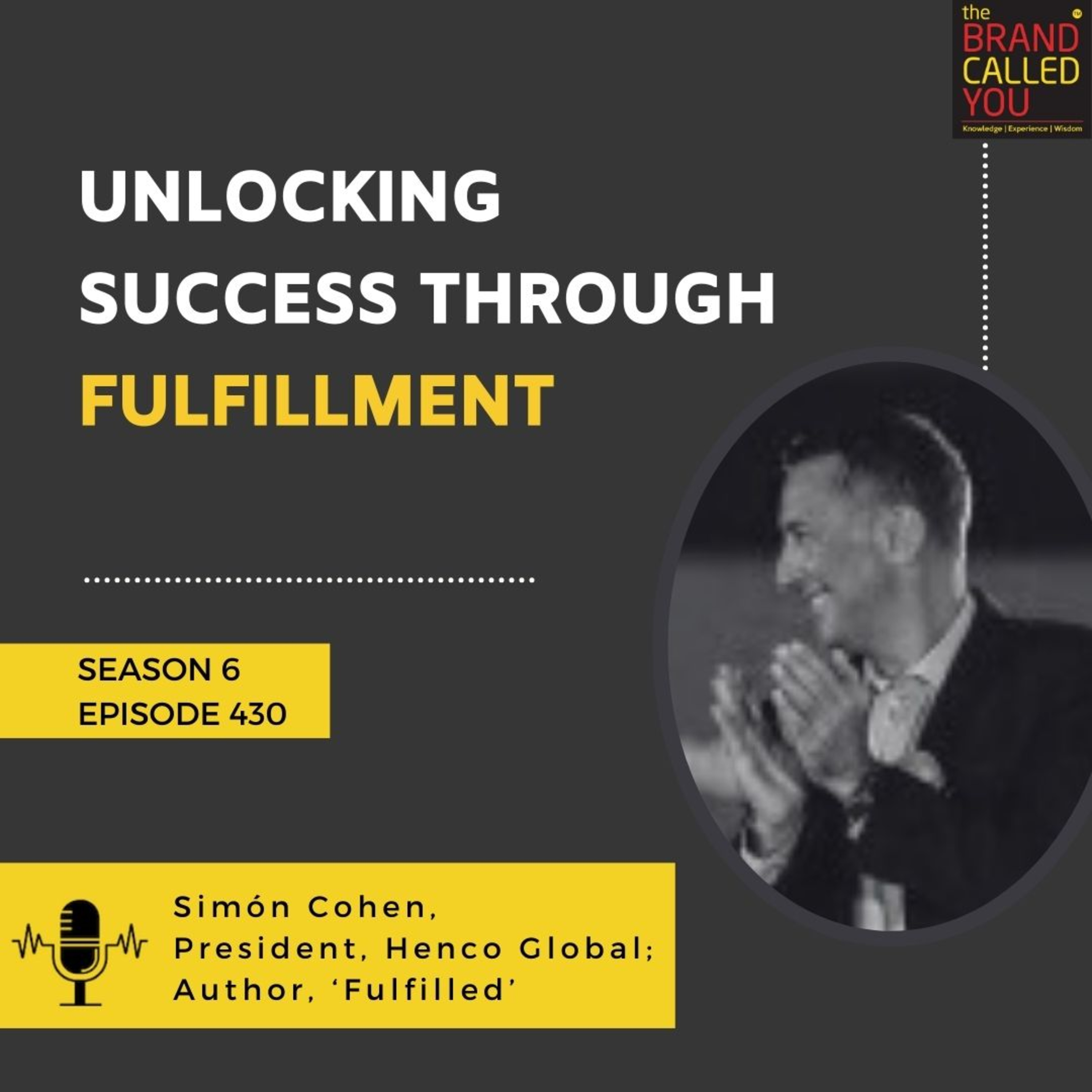 Unlocking Success Through Fulfillment | Simón Cohen, President, Henco Global; Author, ‘Fulfilled’