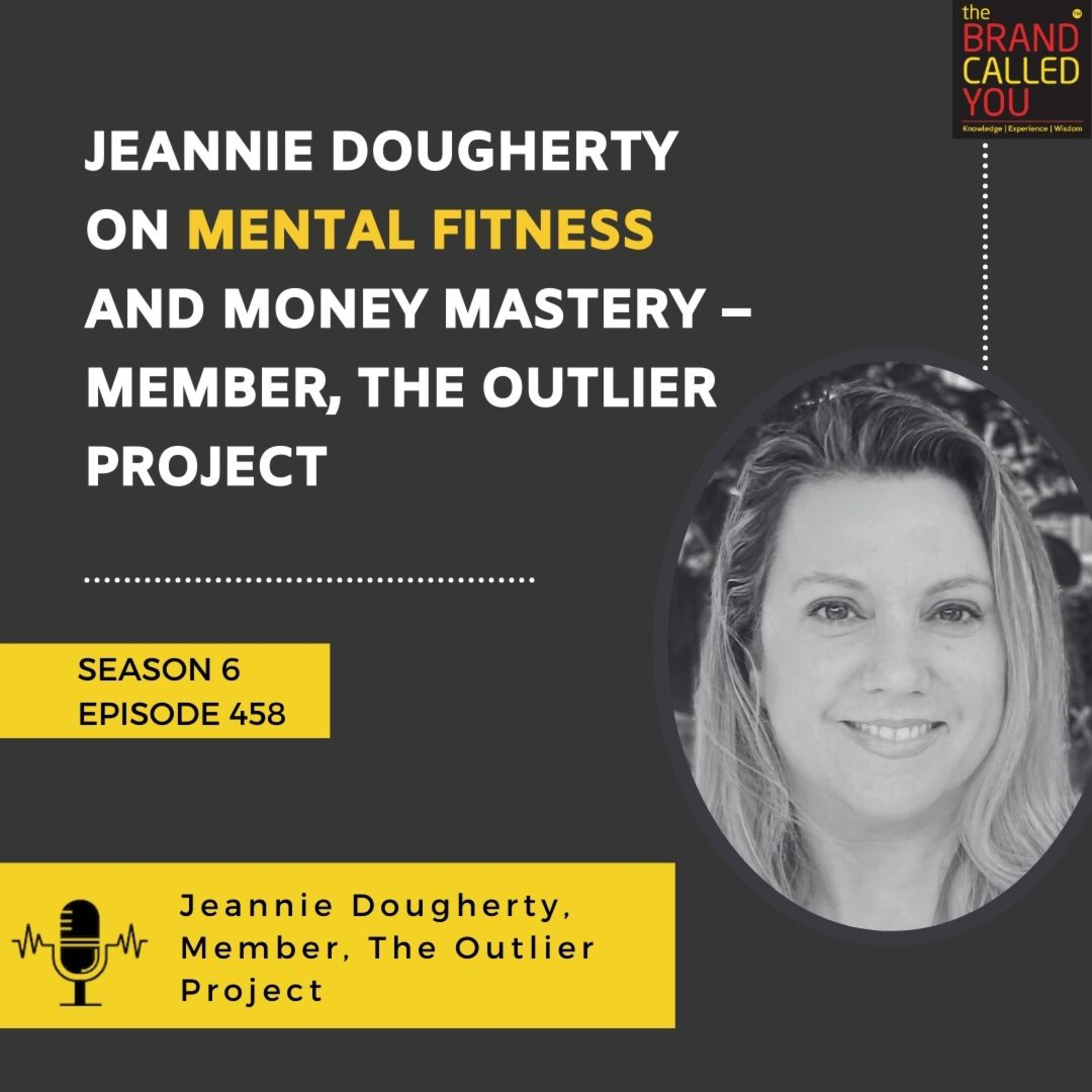 Jeannie Dougherty on Mental Fitness and Money Mastery – Member, The Outlier Project