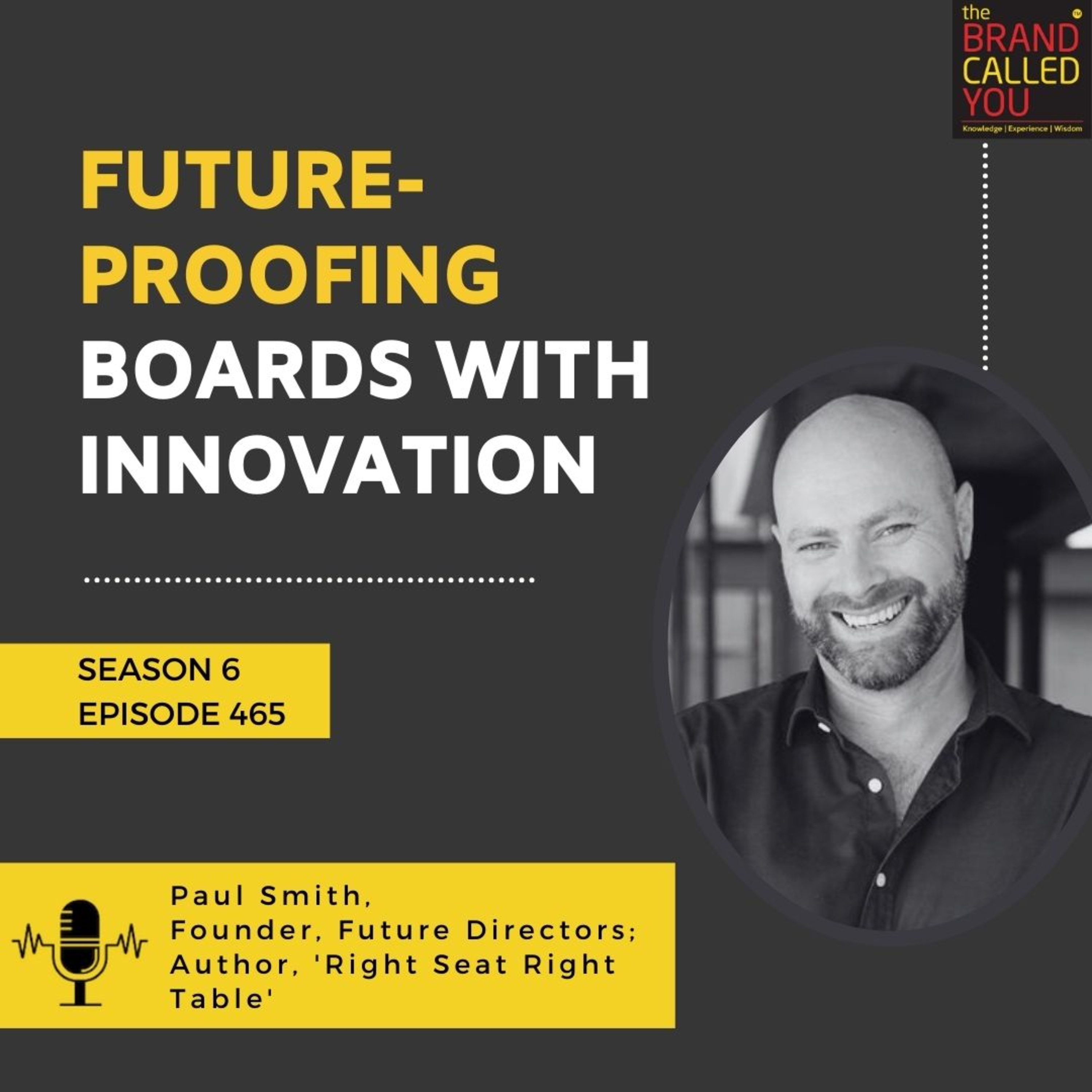 Future-Proofing Boards with Innovation | Paul Smith, Founder, Future Directors; Author, 'Right Seat Right Table'