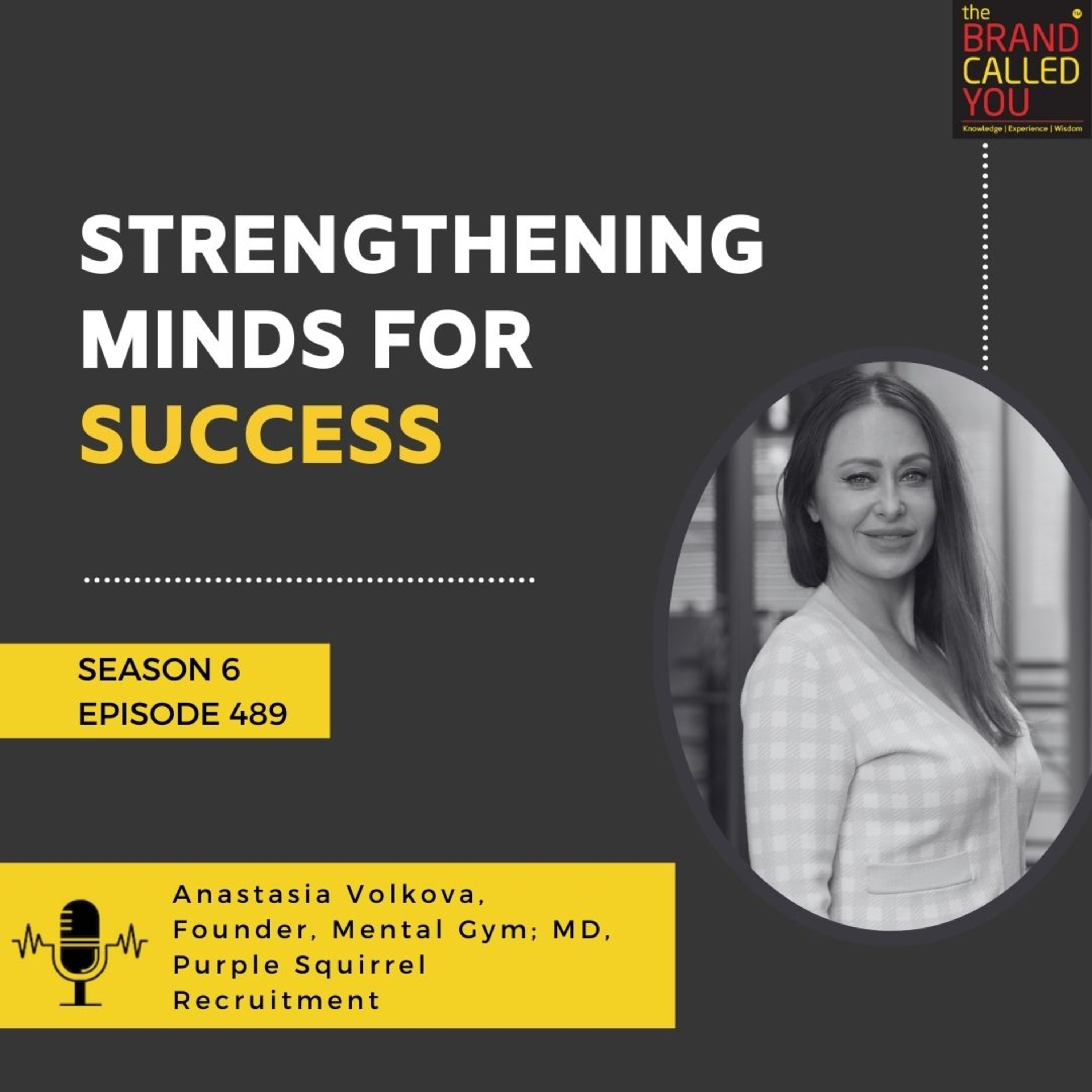 Strengthening Minds for Success | Anastasia Volkova, Founder, Mental Gym; MD, Purple Squirrel Recruitment