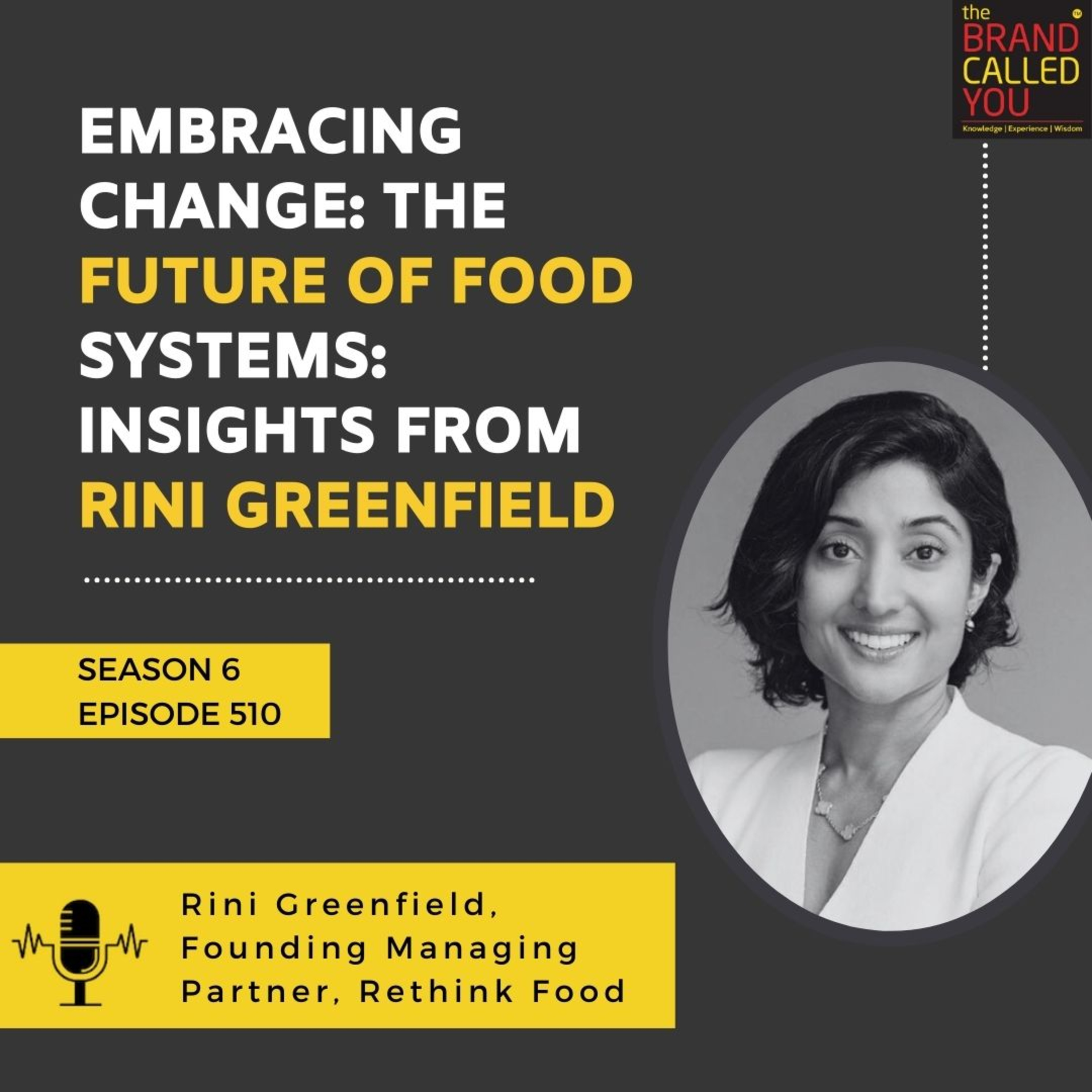 Embracing Change: The Future of Food Systems: Insights from Rini Greenfield, Founding Managing Partner of Rethink Food
