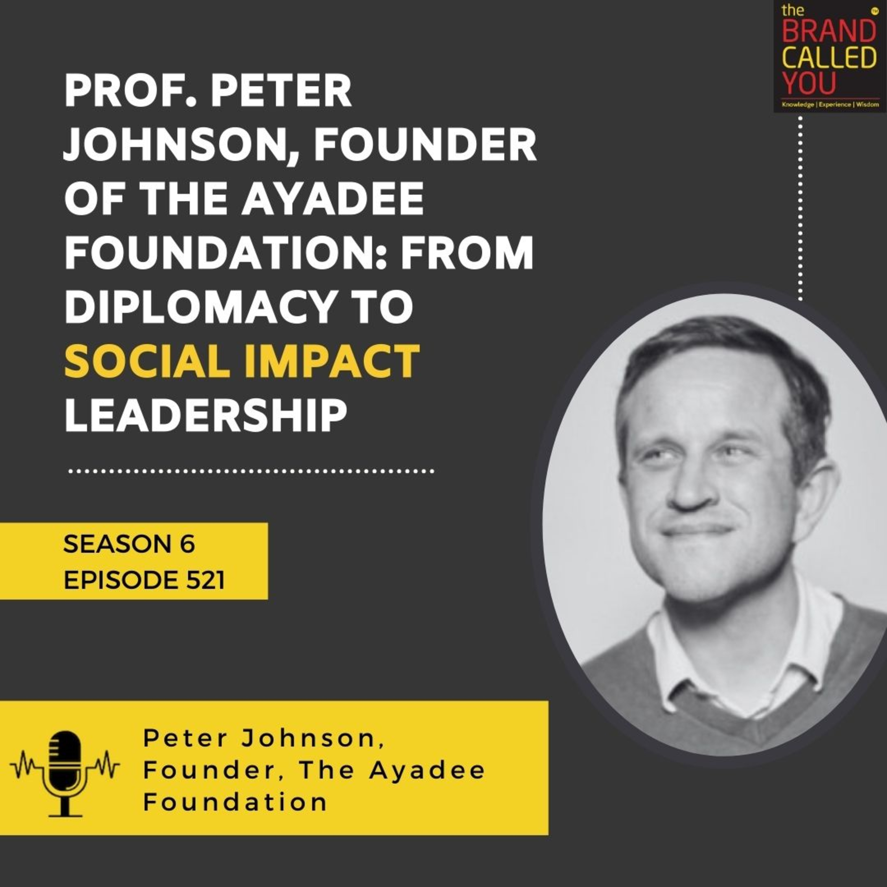 Prof. Peter Johnson, Founder of The Ayadee Foundation: From Diplomacy to Social Impact Leadership
