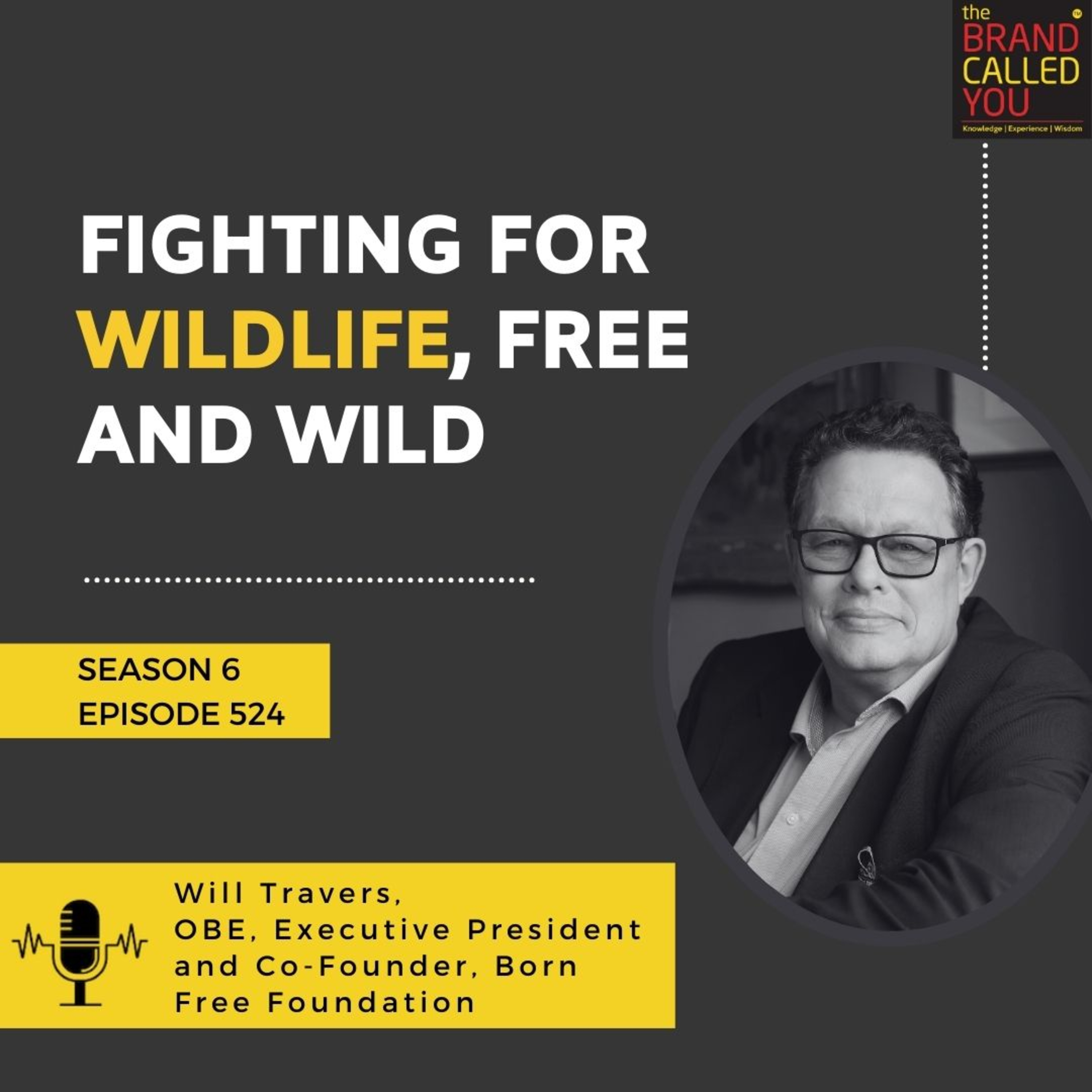 Fighting for Wildlife, Free and Wild | Will Travers, OBE, Executive President and Co-Founder, Born Free Foundation